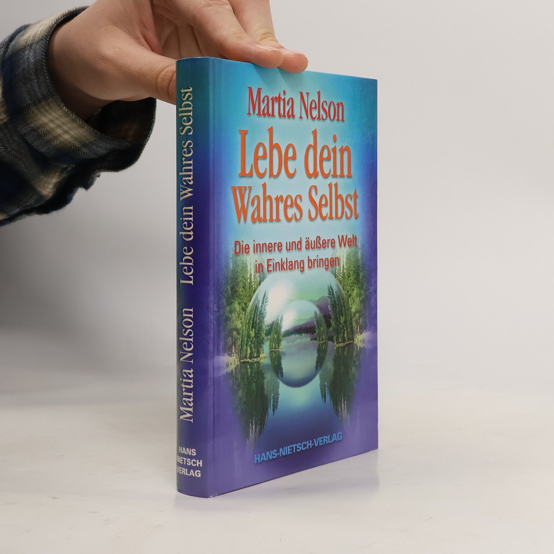 Martia Nelson Lebe dein wahres Selbst