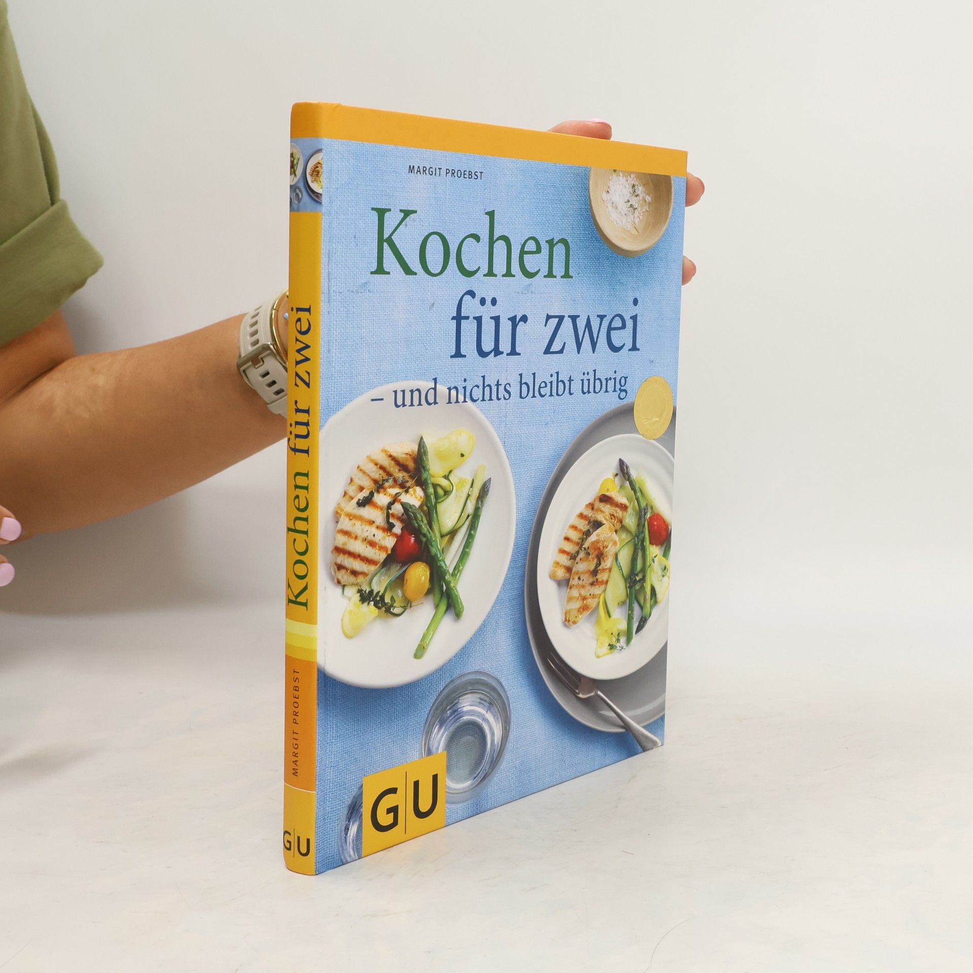 Margit Proebst Kochen für zwei - und nichts bleibt übrig