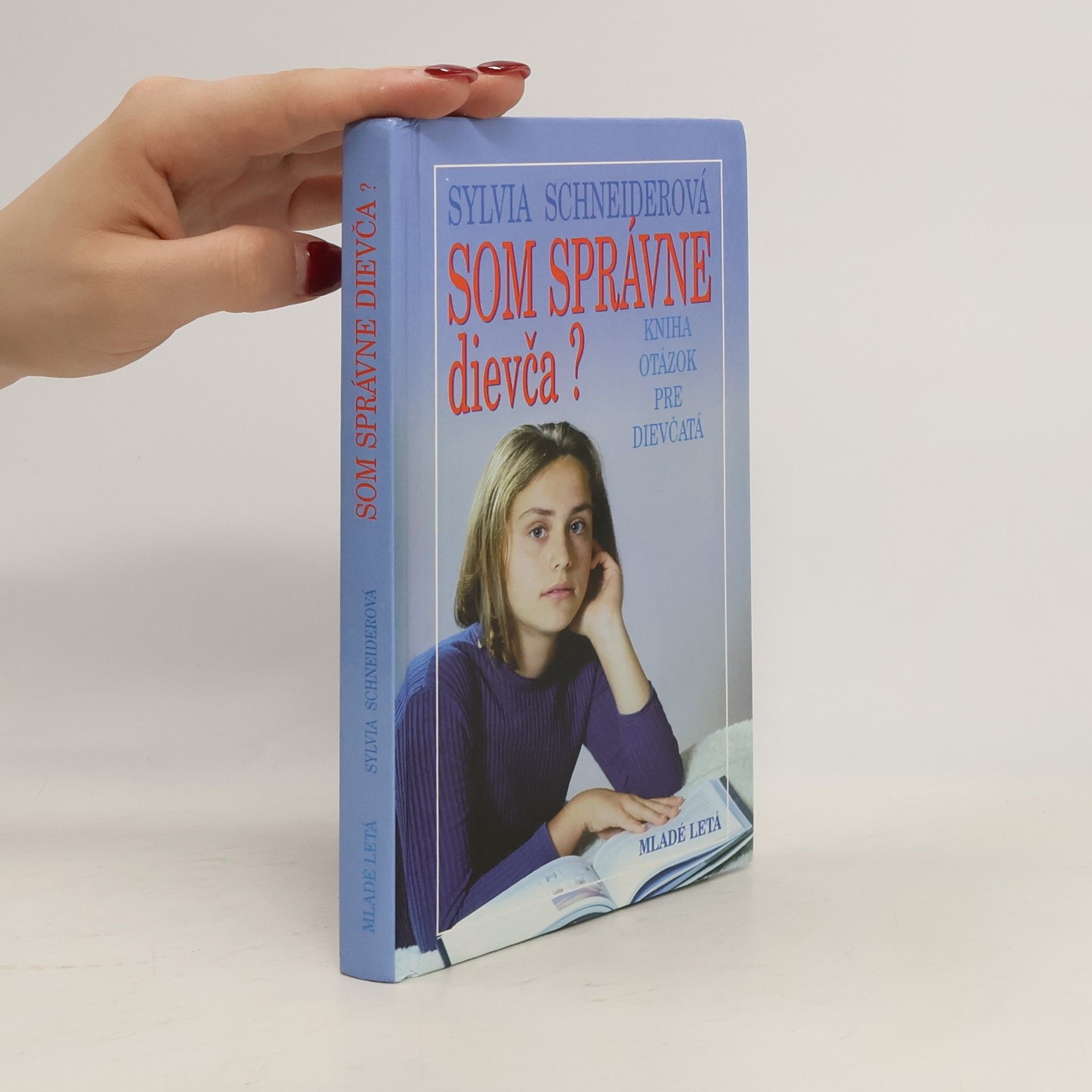 Sylvia Schneiderová Som správne dievča?