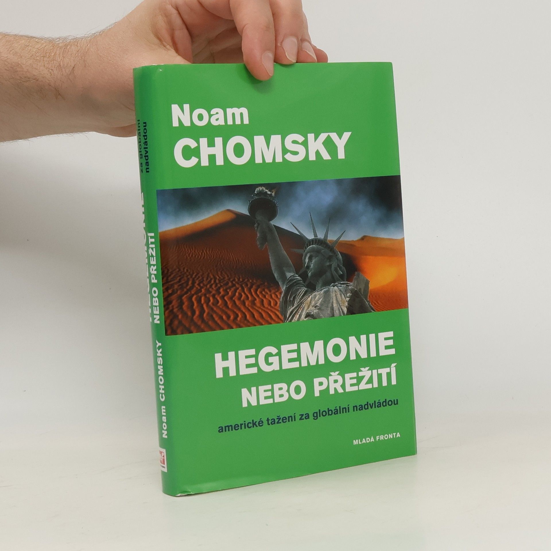 Noam Chomsky Hegemonie nebo přežití : americké tažení za globální nadvládou