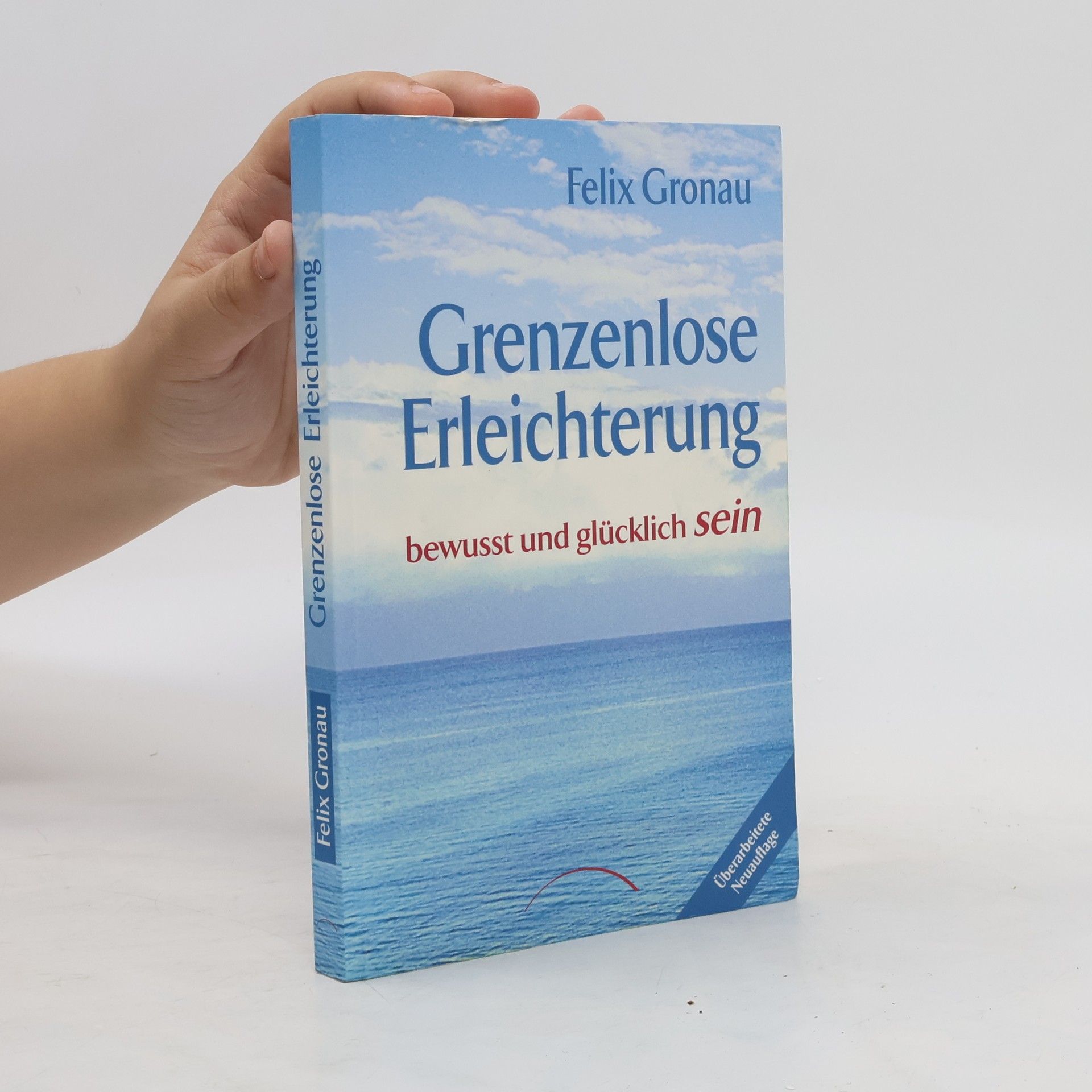 Felix Gronau Grenzenlose Erleichterung