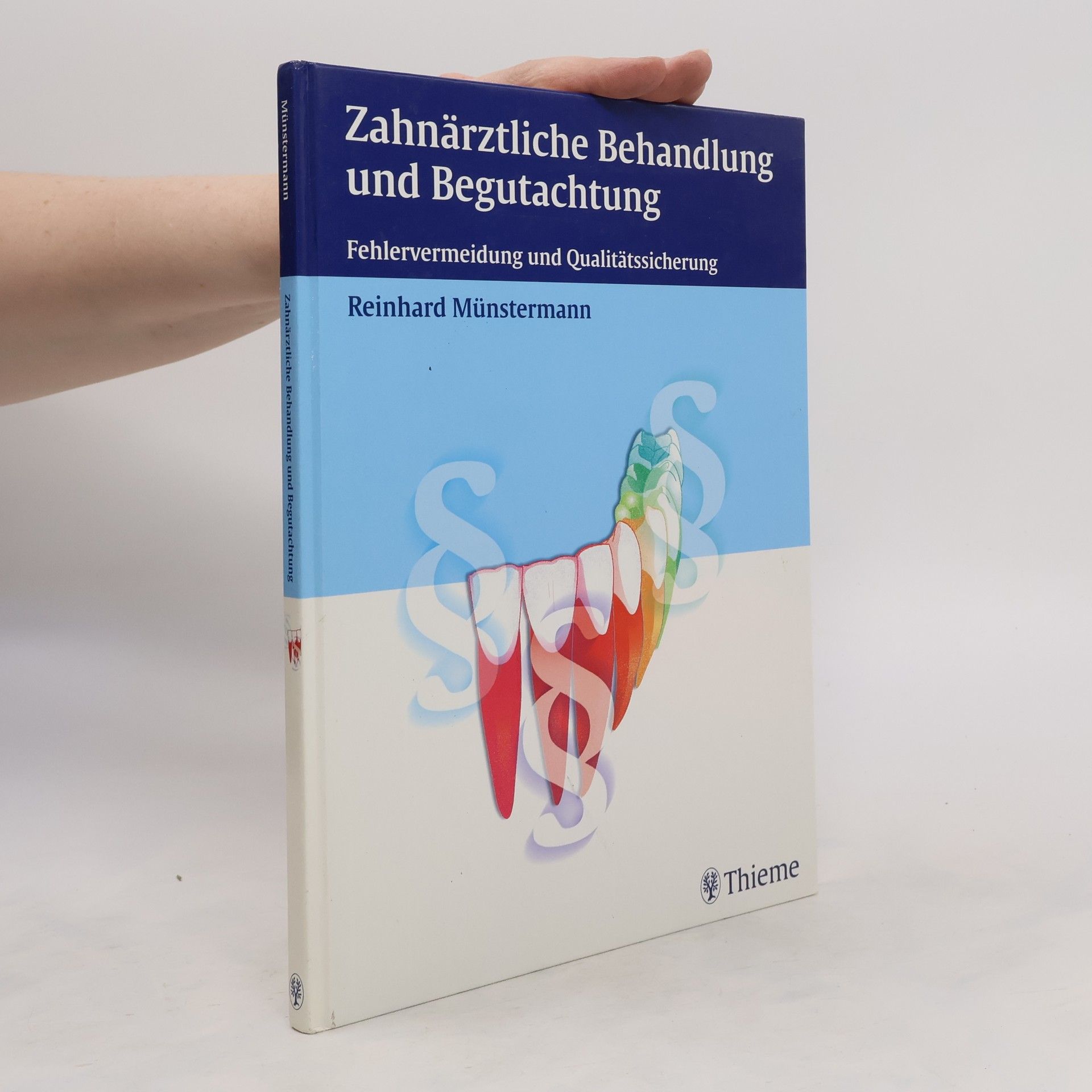 Reinhard Münstermann Zahnärztliche Behandlung und Begutachtung