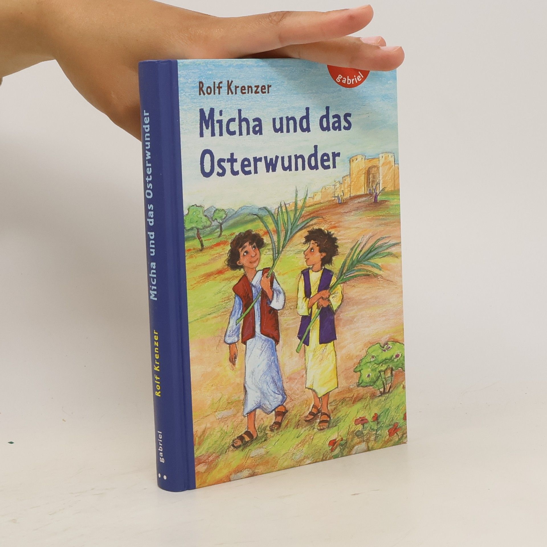Rolf Krenzer Micha und das Osterwunder