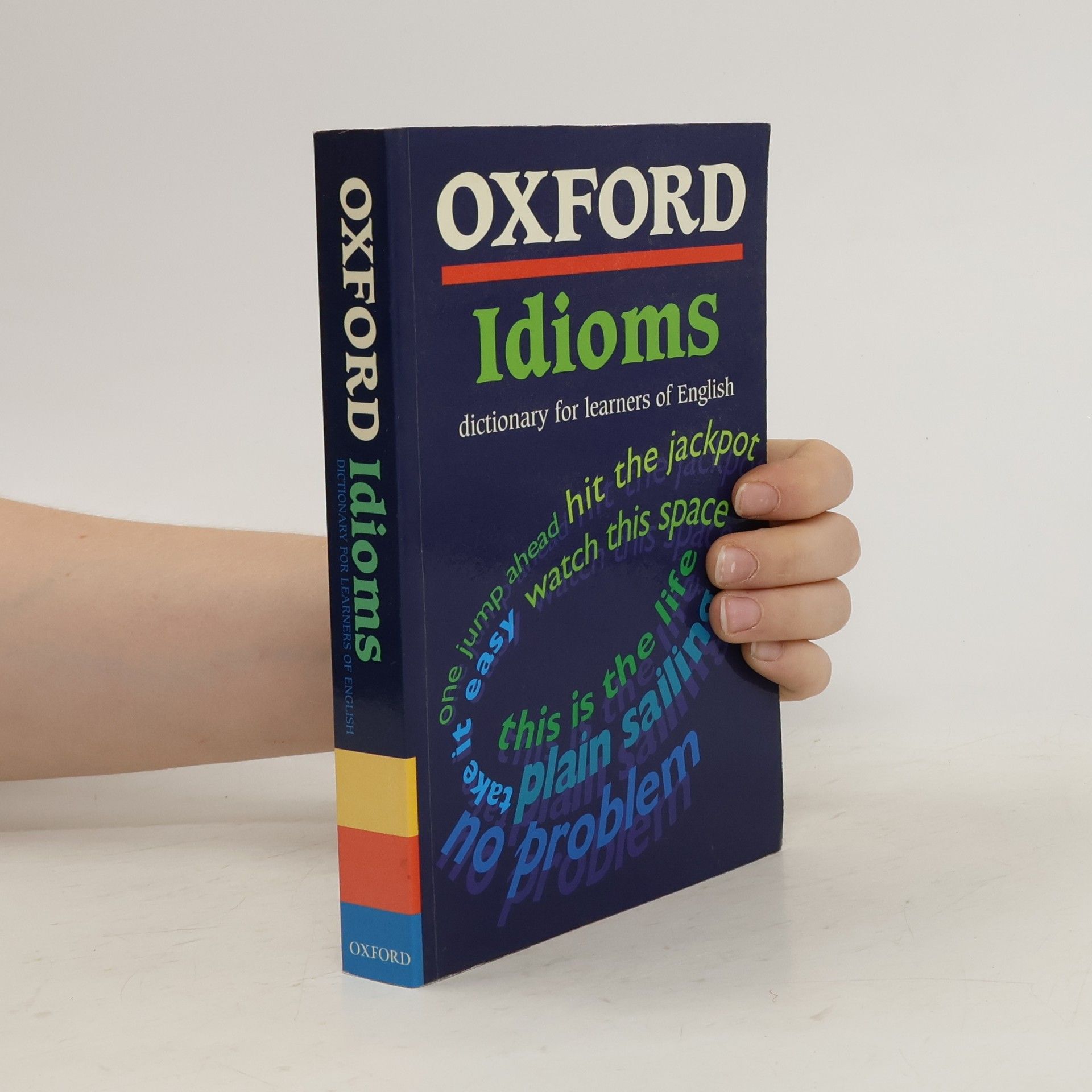 Collective Oxford Idioms Dictionary for Learners of English.