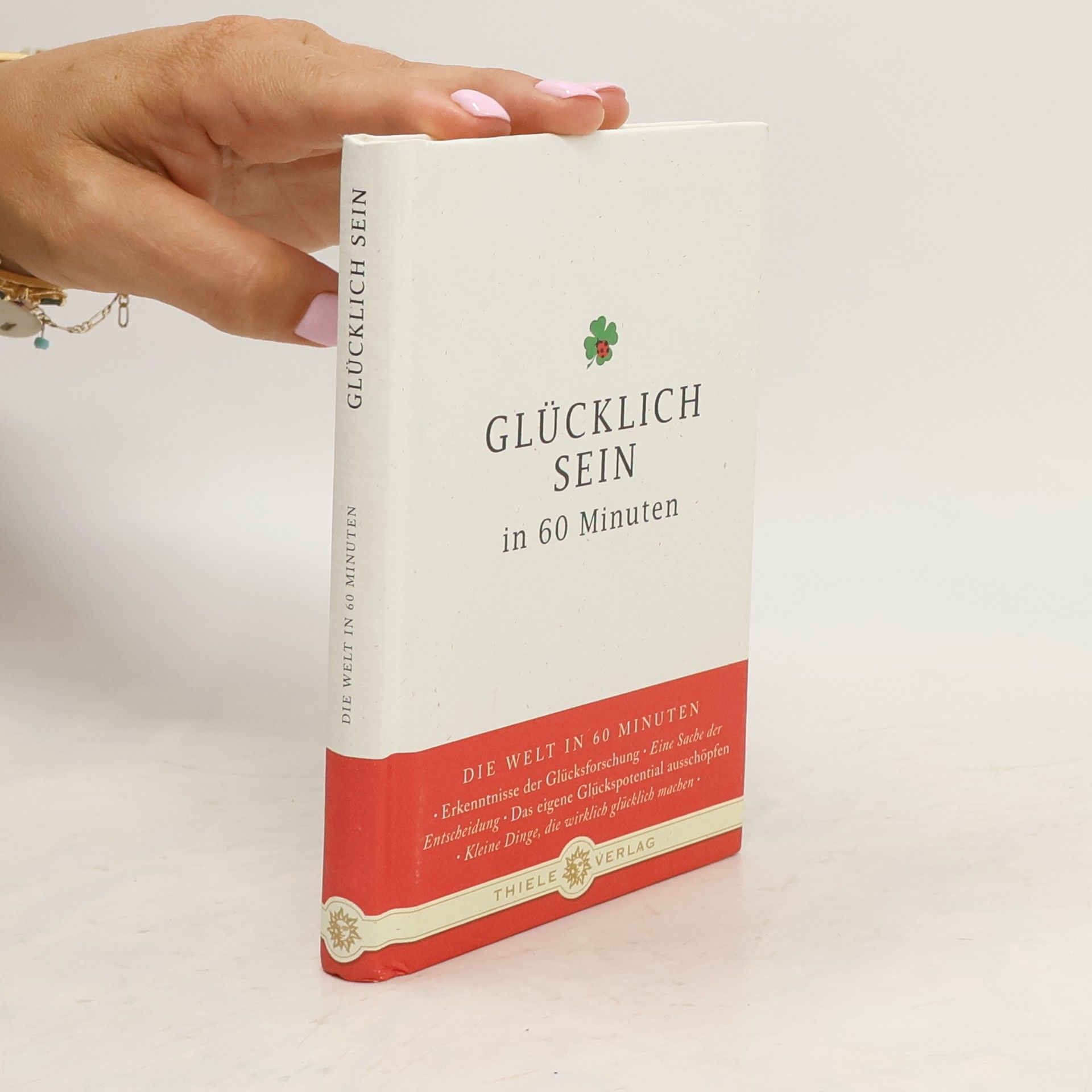 Johannes Thiele Glücklich sein in 60 Minuten