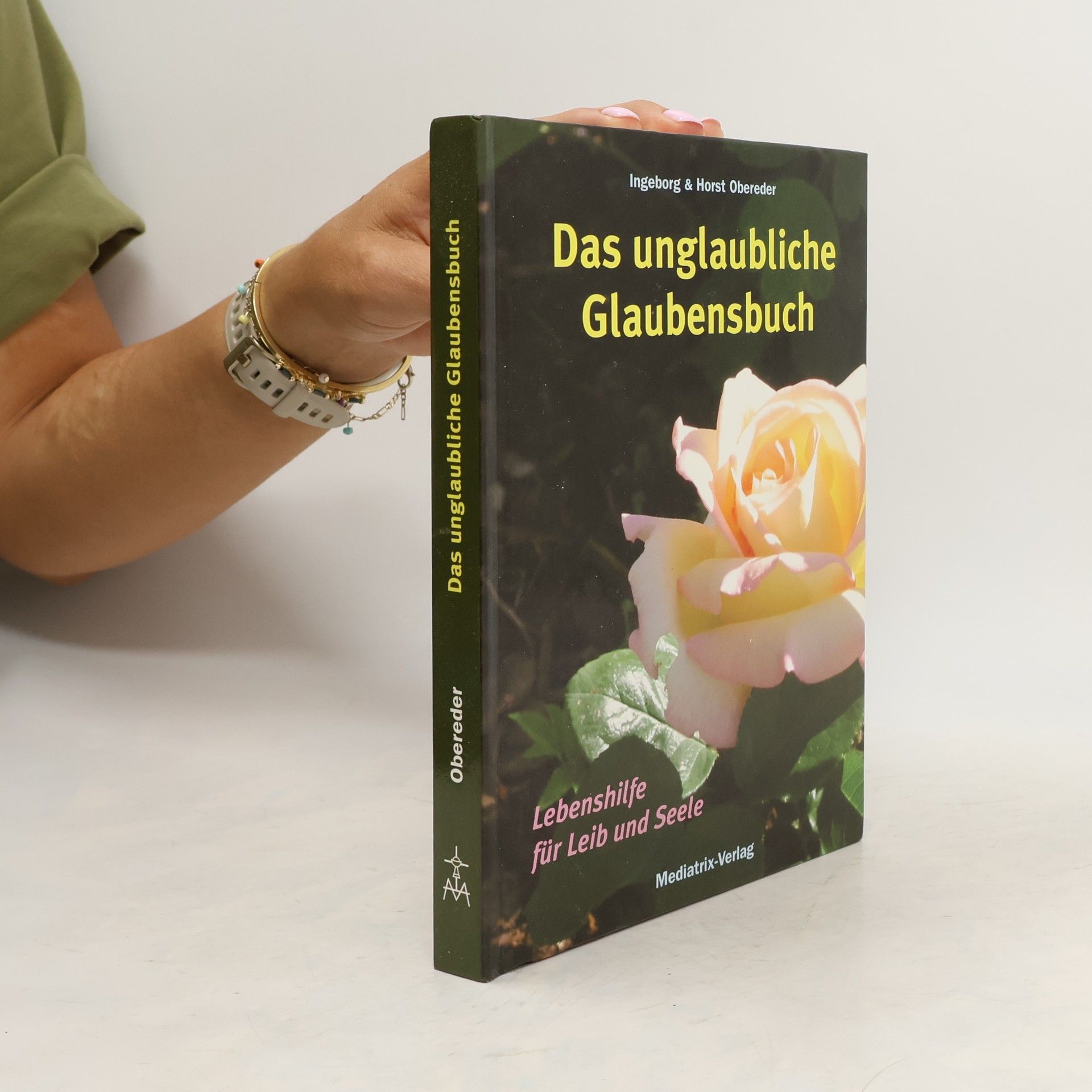 Ingeborg Obereder Das unglaubliche Glaubensbuch