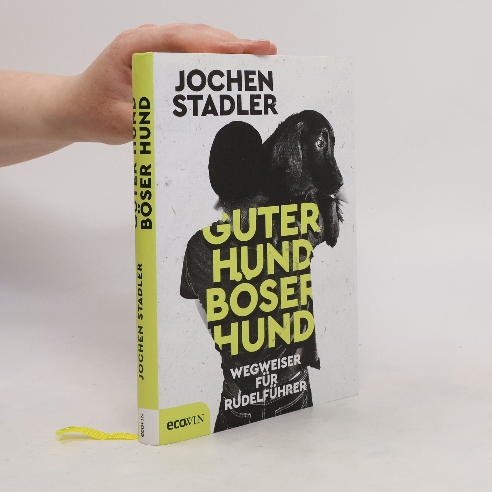 Jochen Stadler Guter Hund, böser Hund