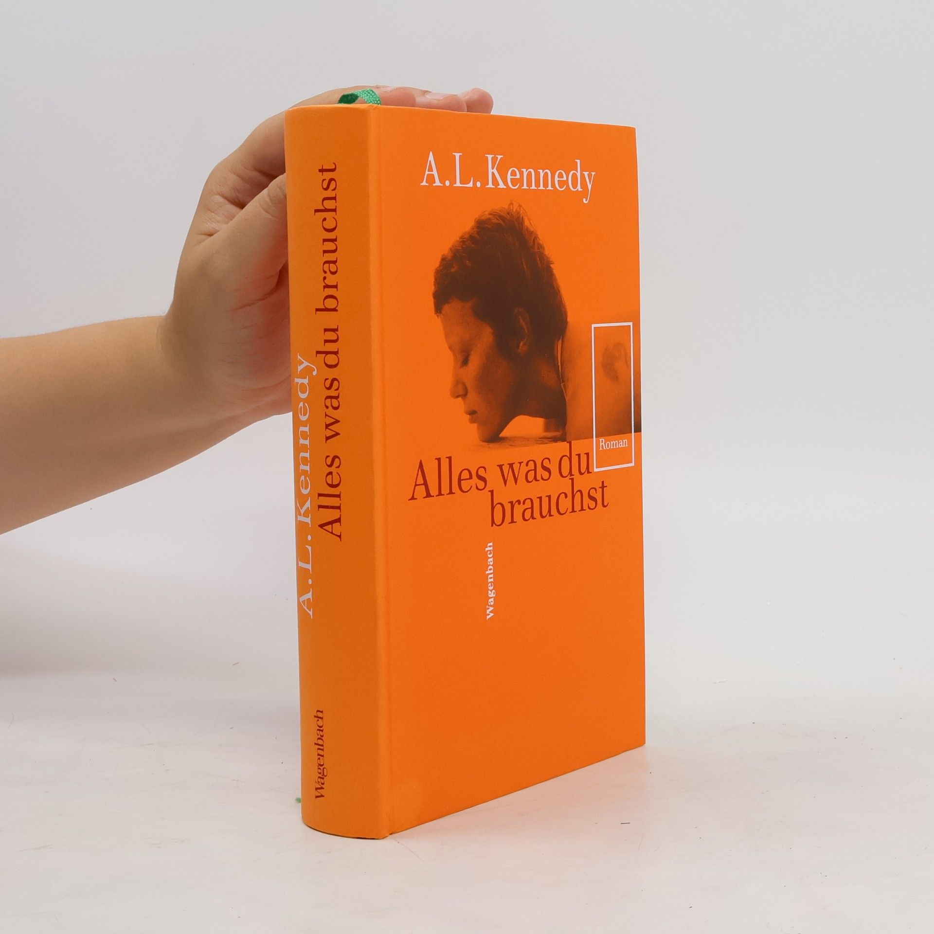 A. L. Kennedy Alles was du brauchst
