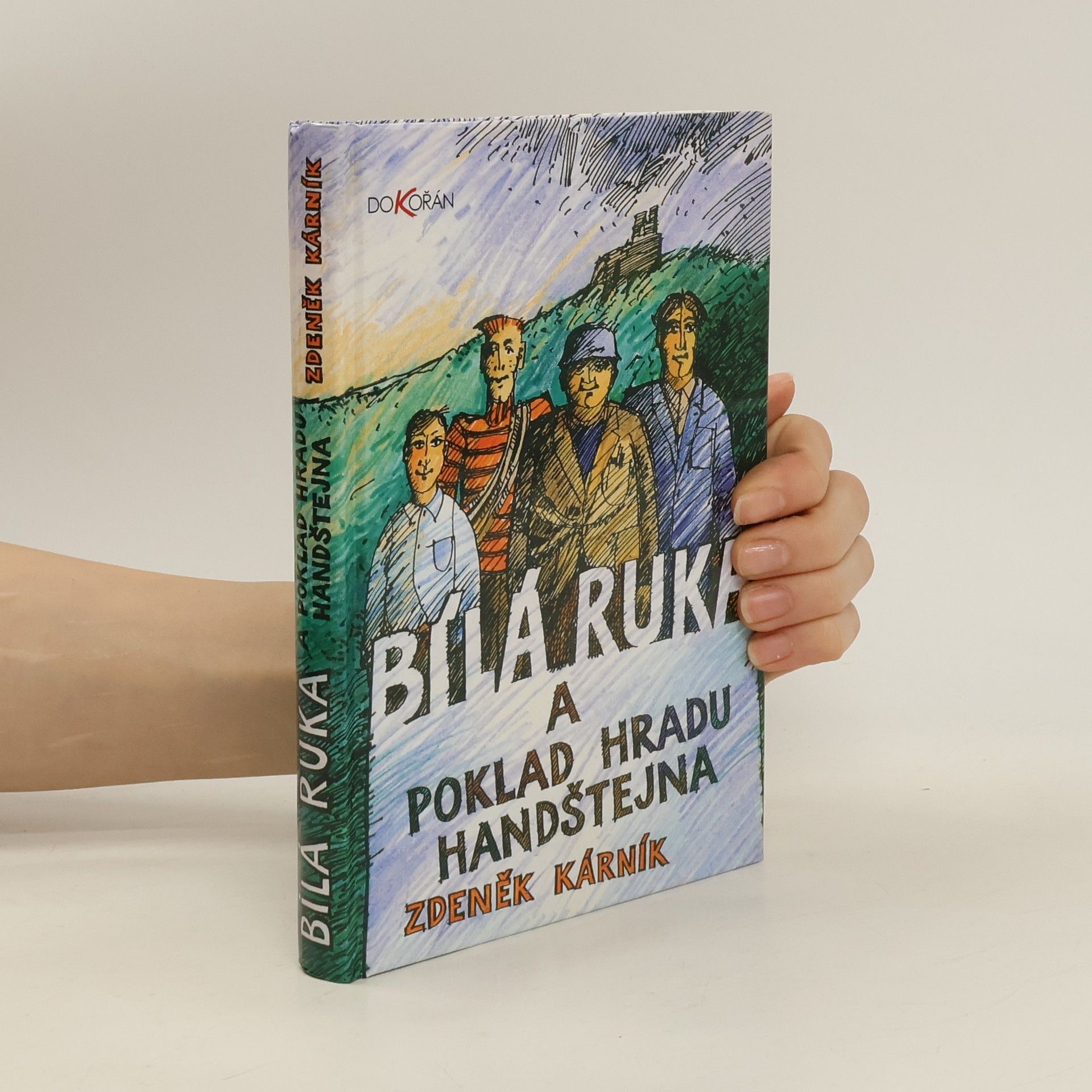 Zdeněk Kárník Bílá ruka a poklad hradu Handštejna
