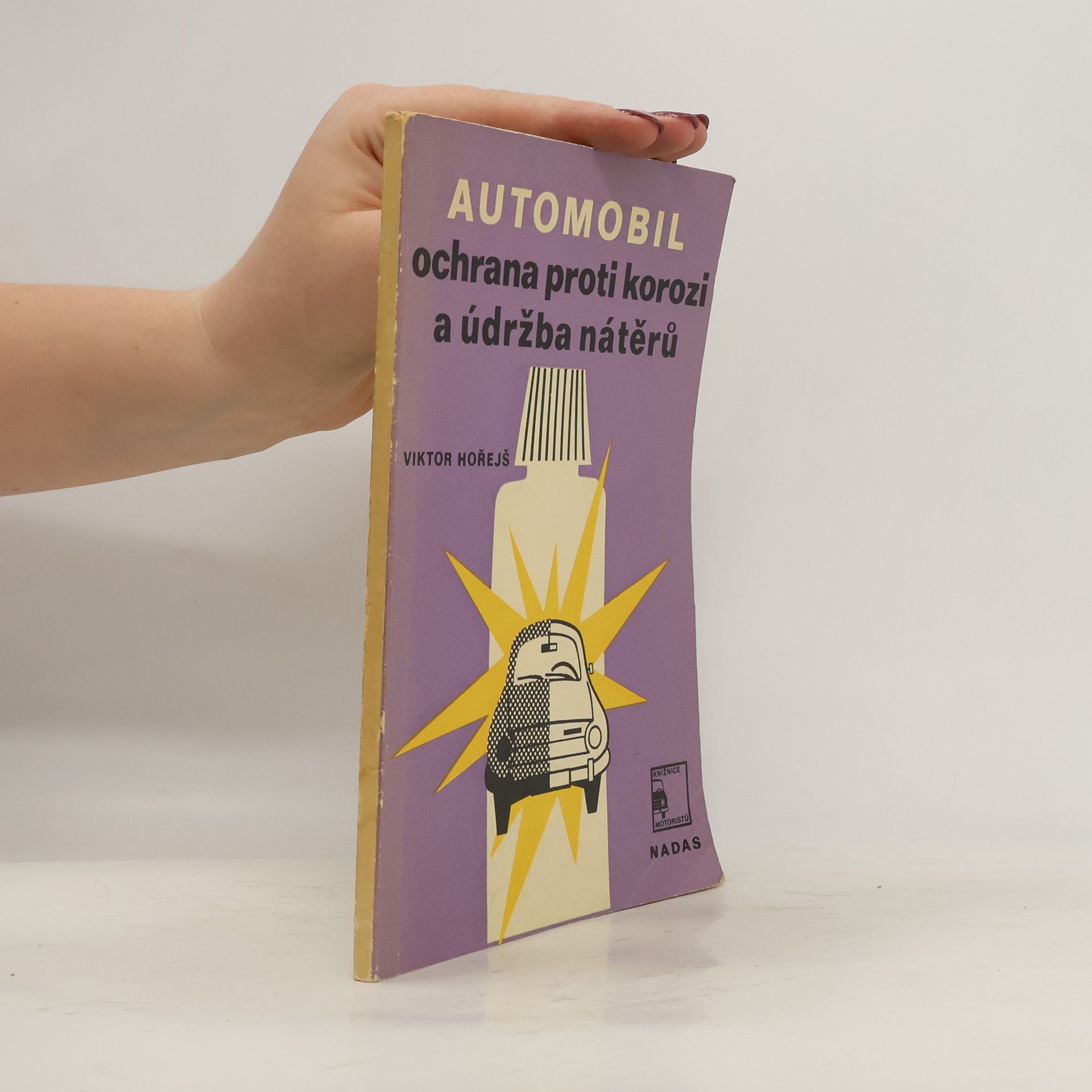 Viktor Horejš Automobil. Ochrana proti korozi a údržba nátěrů