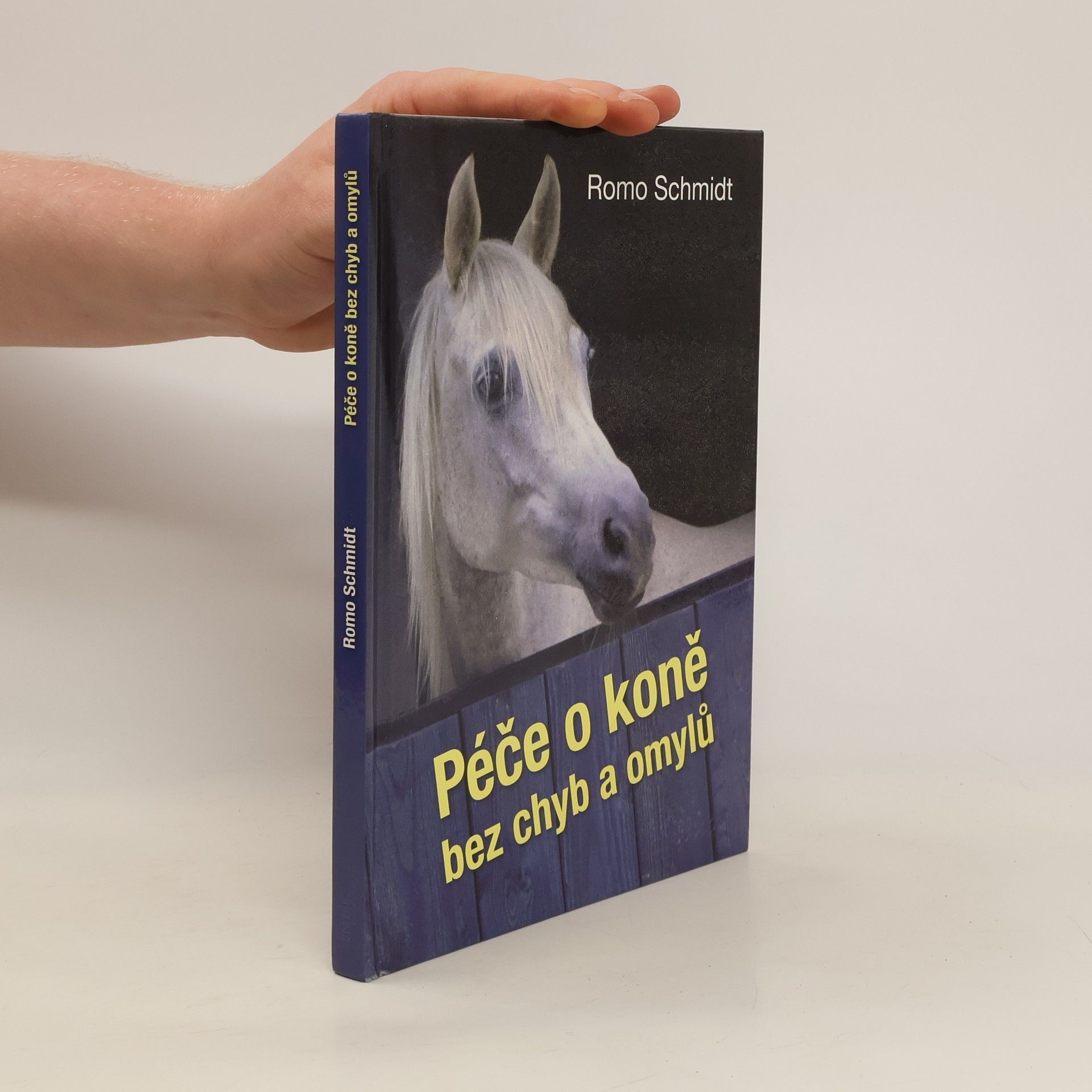 Romo Schmidt Péče o koně bez chyb a omylů