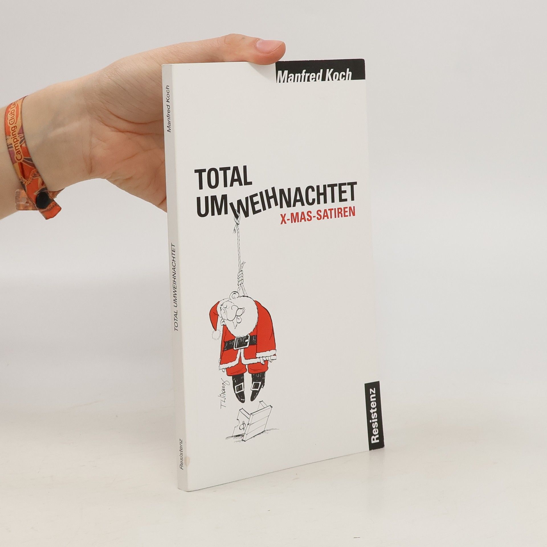 Manfred Koch Total Umweihnachtet. X-Mas-Satiren