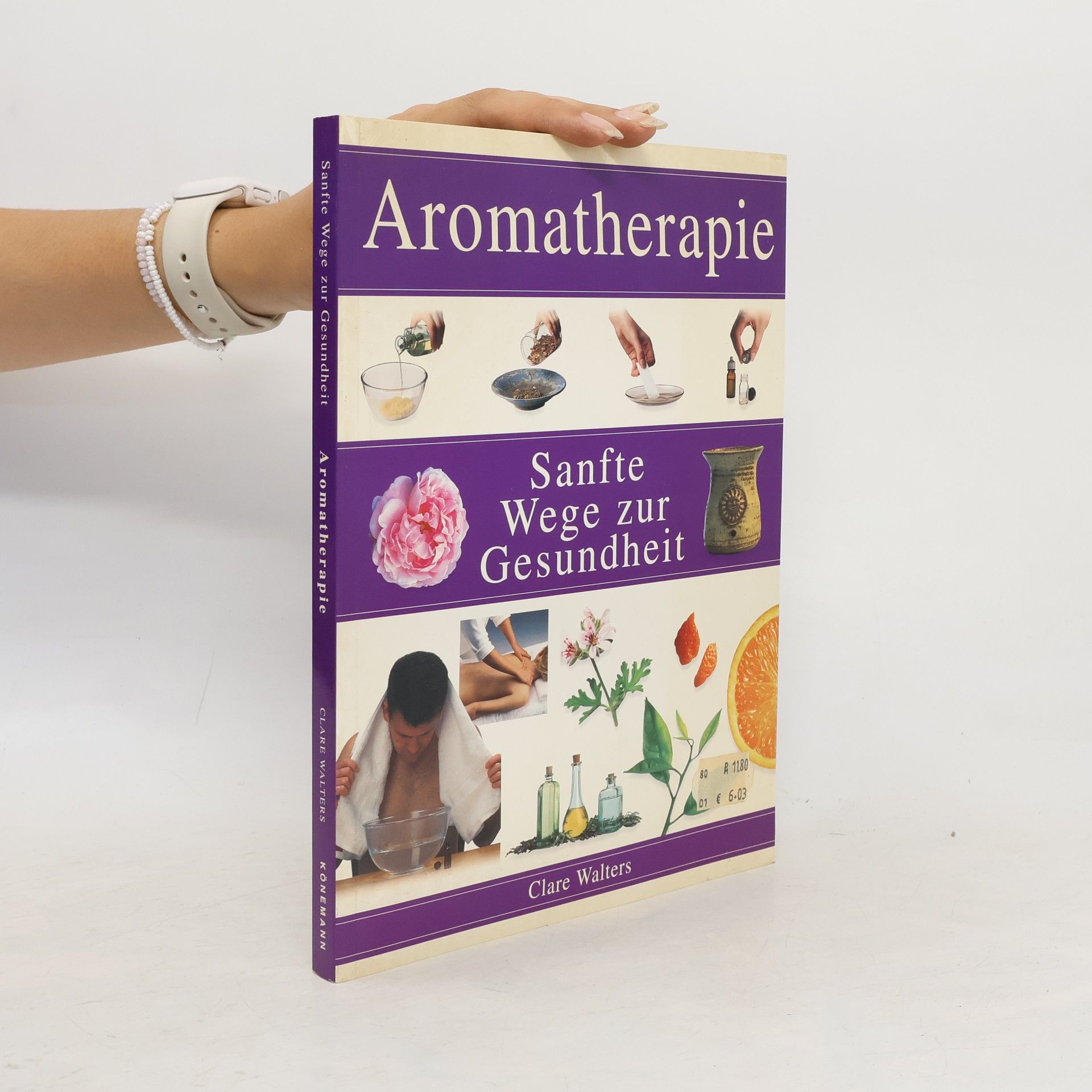 Clare Walters Aromatherapie - Sanfte Wege zur Gesundheit