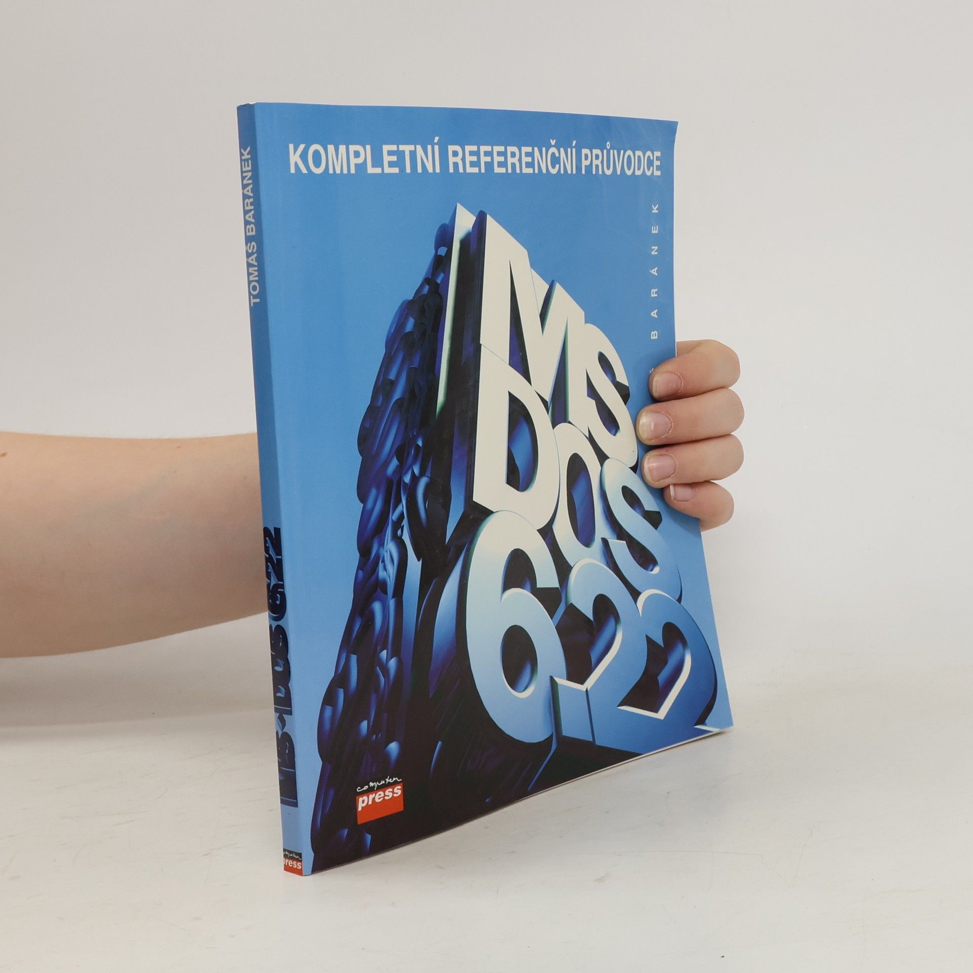 Tomáš Baránek MS-DOS 6.2 (6.22). Kompletní referenční průvodce