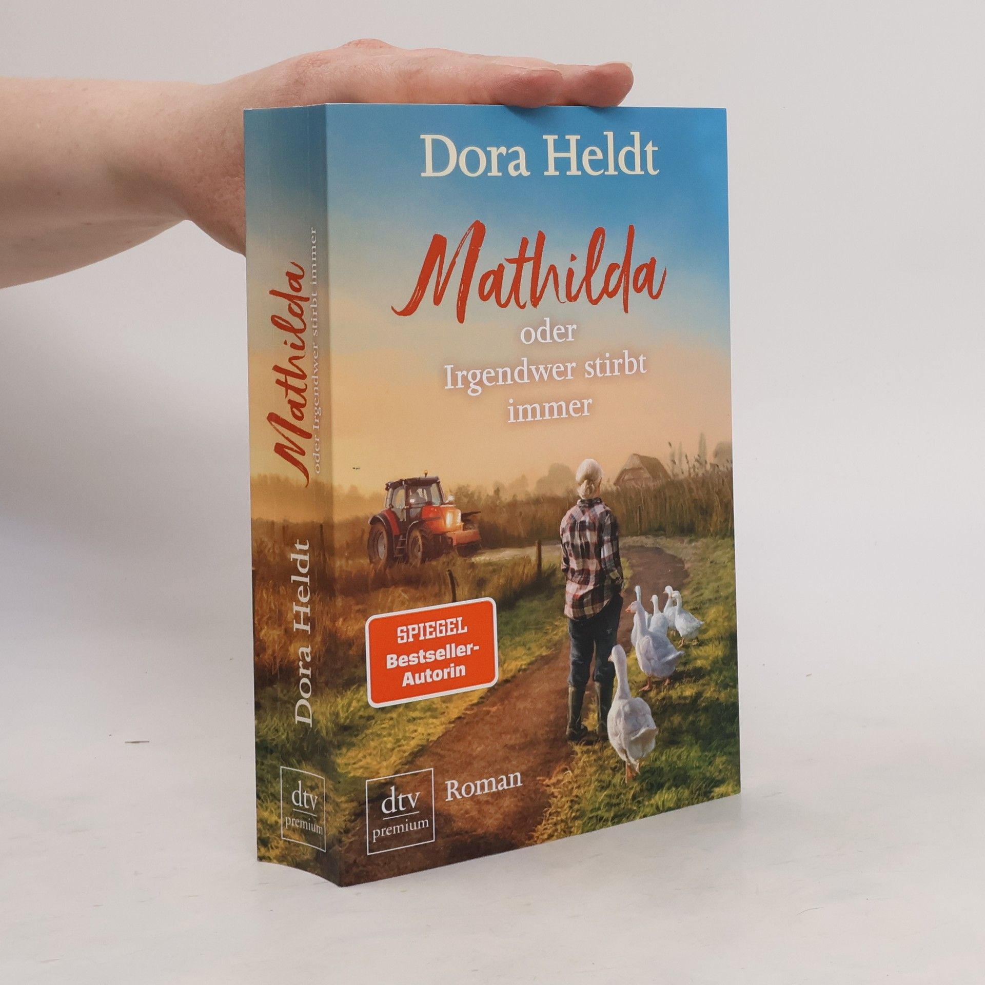 Dora Heldt Mathilda oder Irgendwer stirbt immer