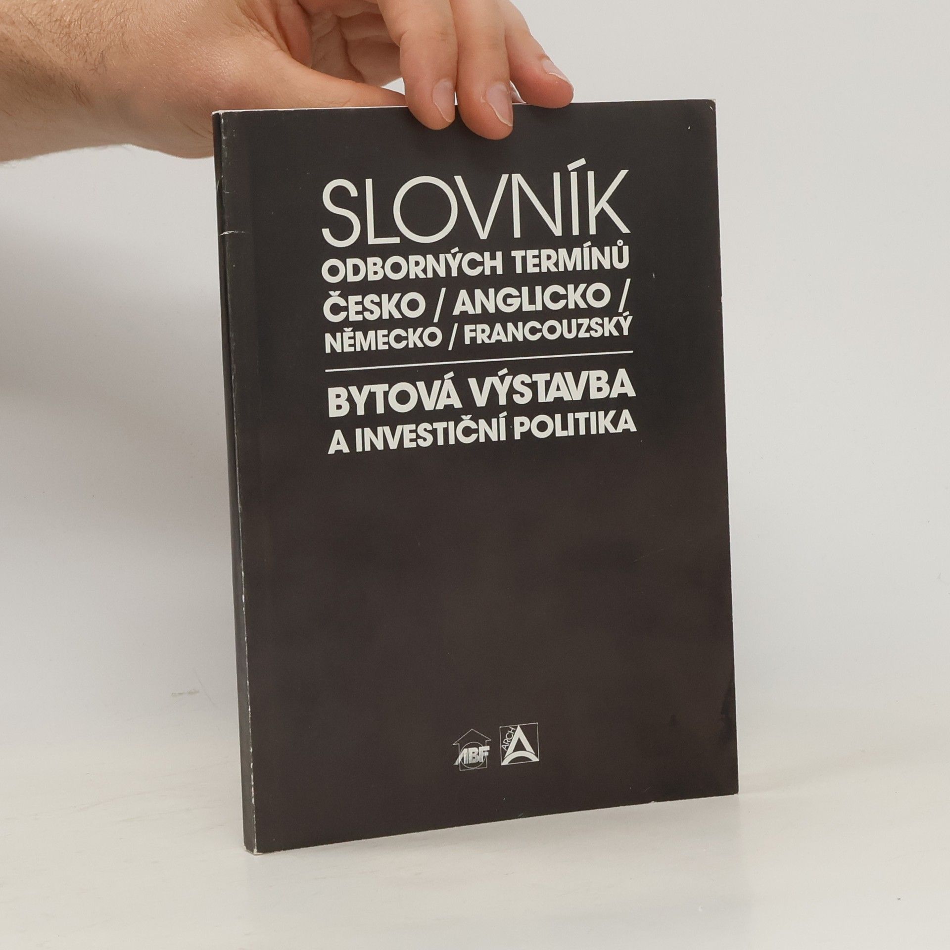 Collectif d'auteurs Slovník odborných termínů česko/anglicko/německo/francouzský