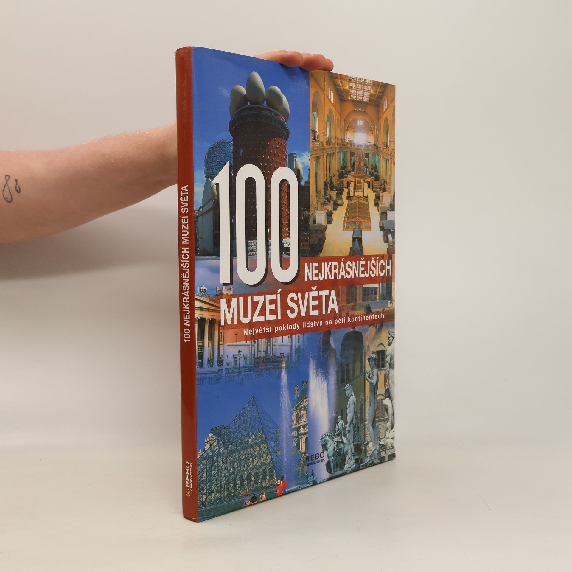 kolektiv 100 nejkrásnějších muzeí světa. Největší poklady lidstva na pěti kontinentech