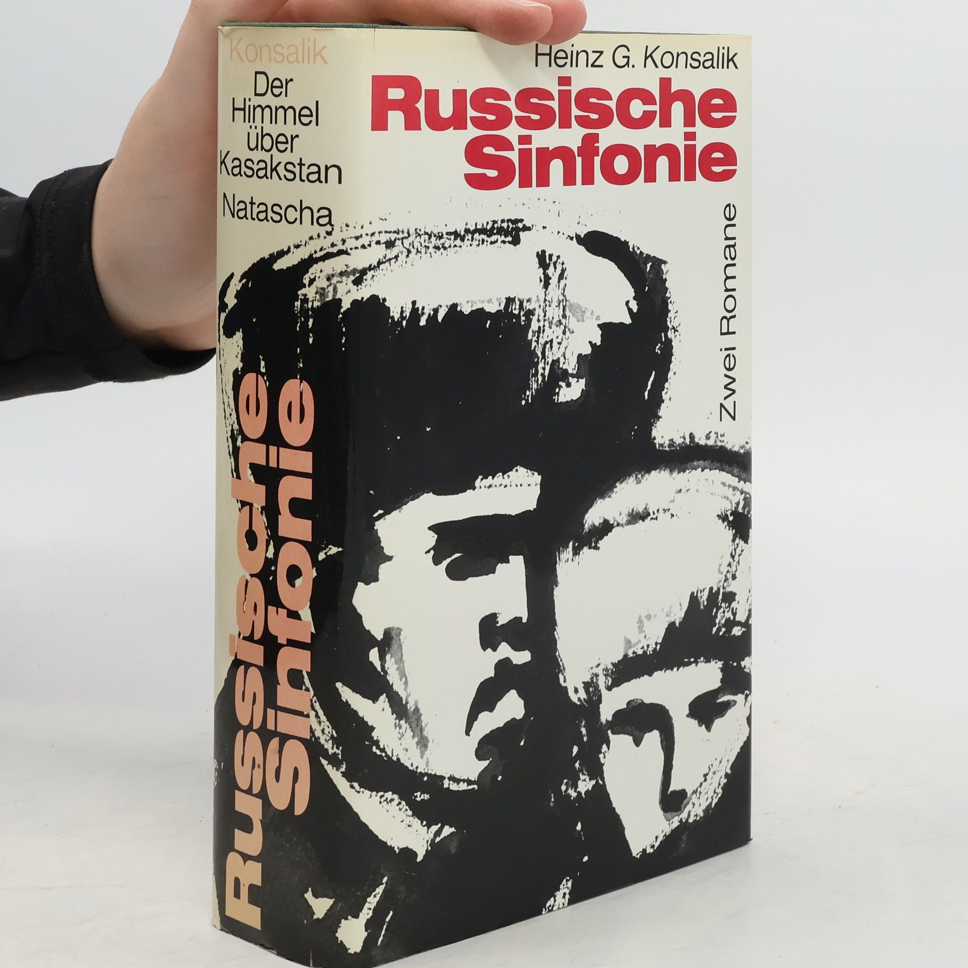 Heinz G. Konsalik Russische Sinfonie. Zwei Romane. Der Himmel über Kasakstan. Natascha