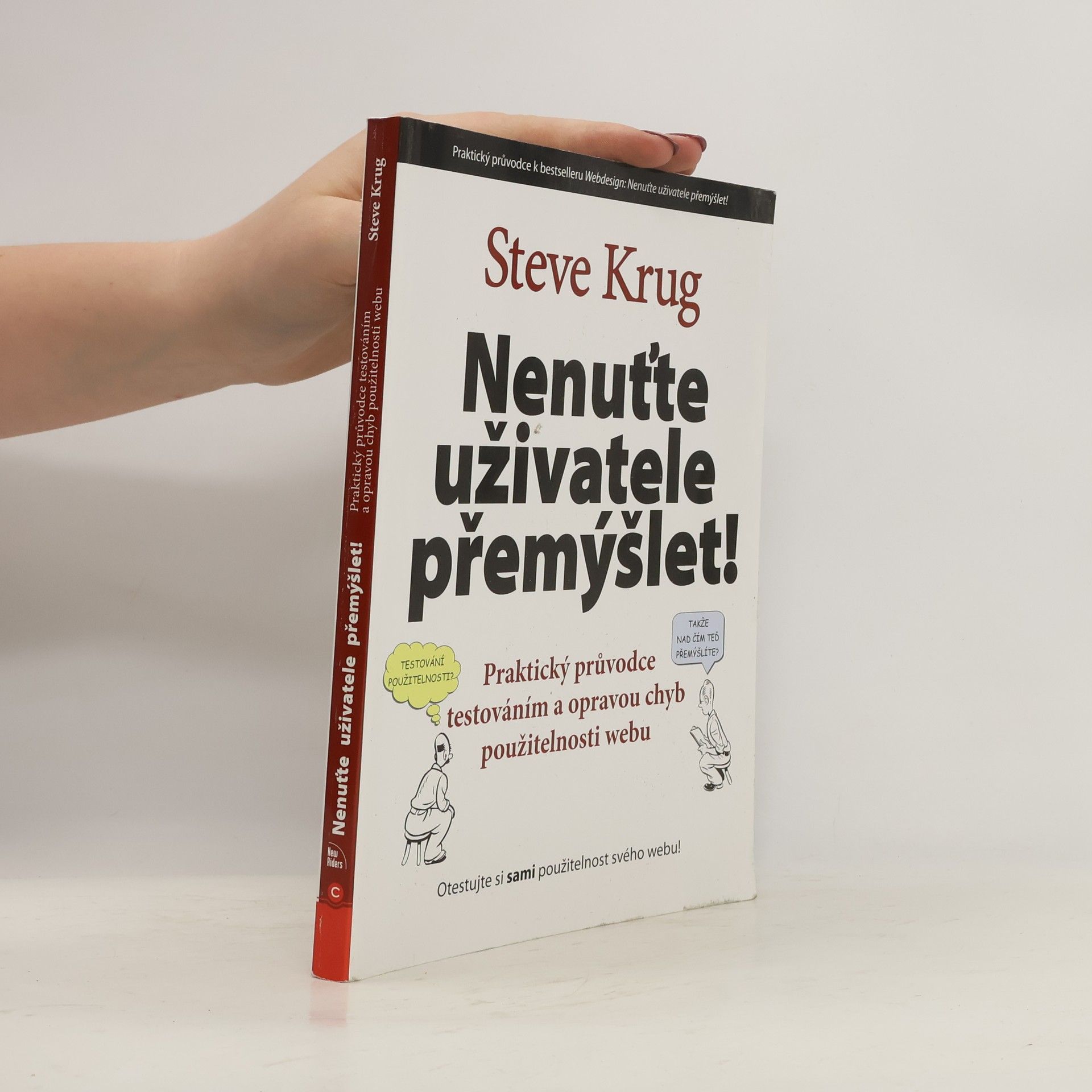 Steve Krug Nenuťte uživatele přemýšlet!