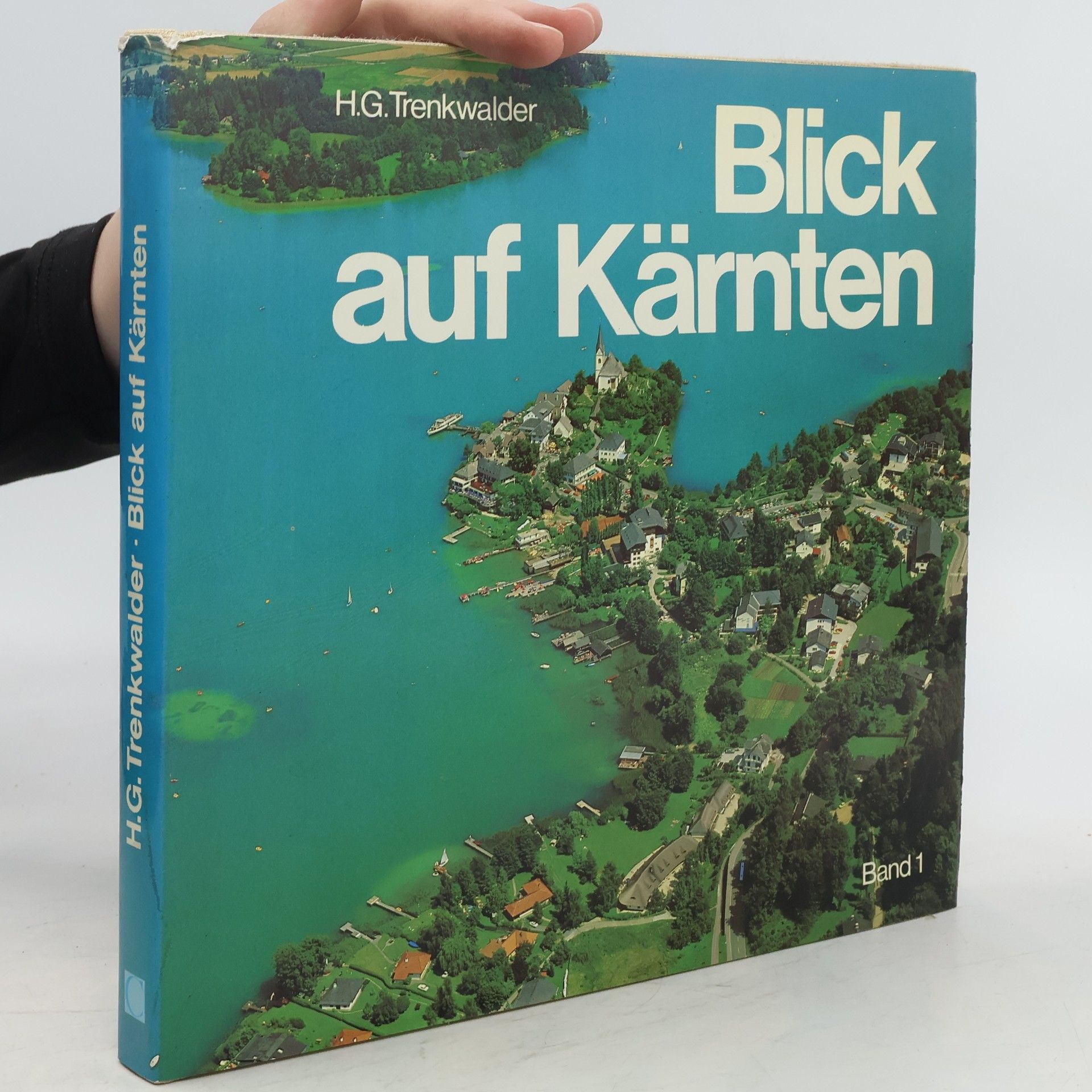 Hans G. Trenkwalder Blick auf Kärnten. Band 1