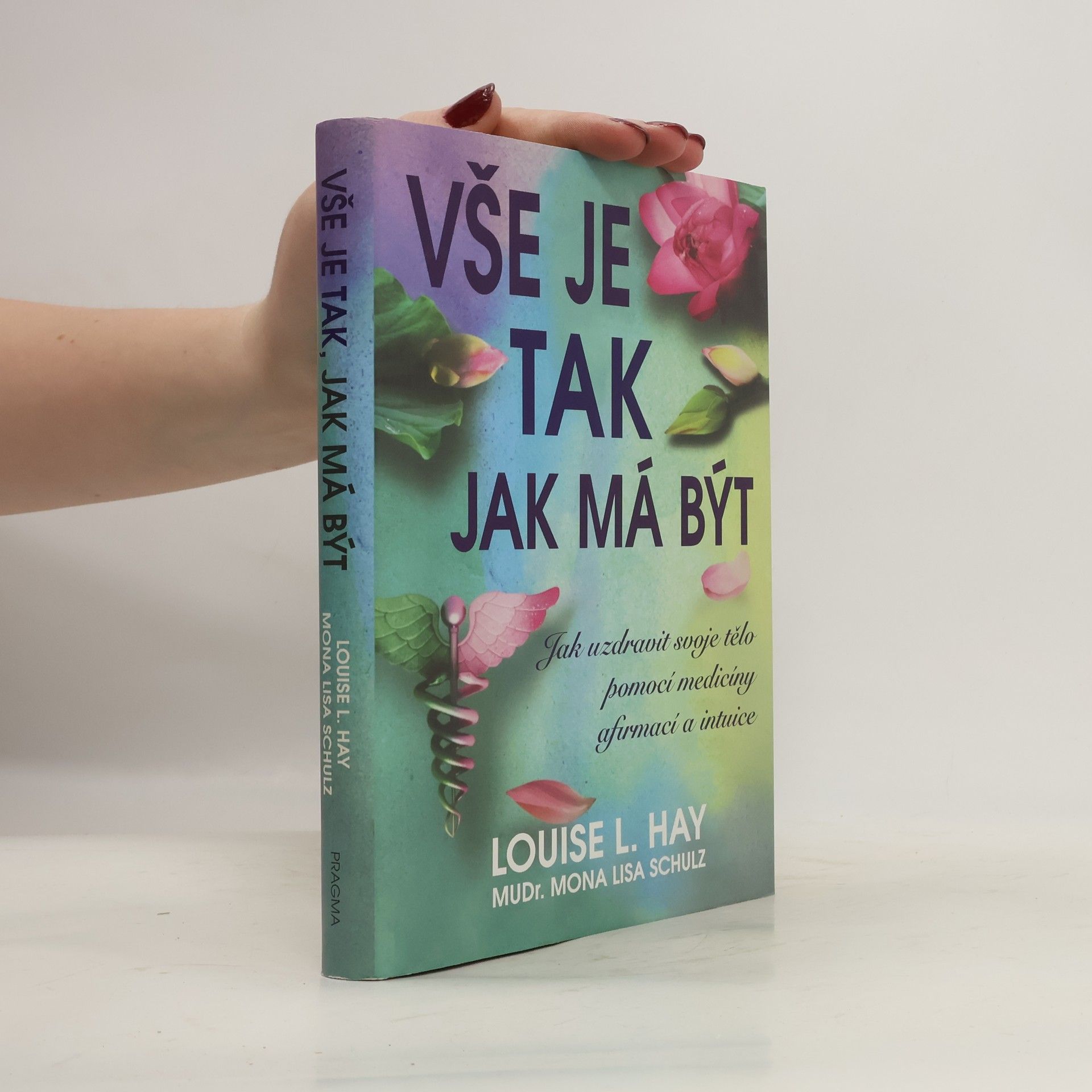 Louise Lynn Hay Vše je tak, jak má být