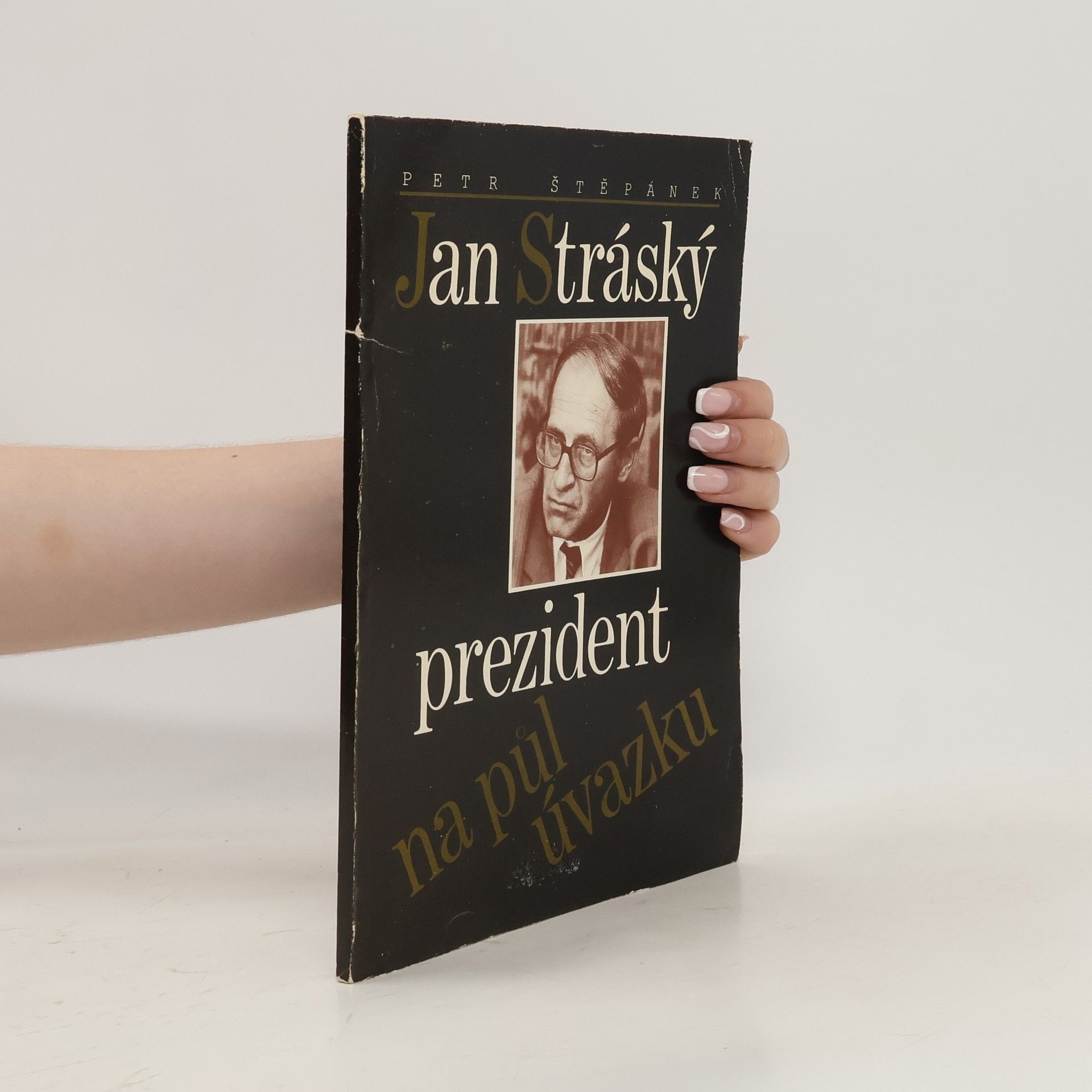 Petr Štěpánek Jan Stráský prezident na půl úvazku