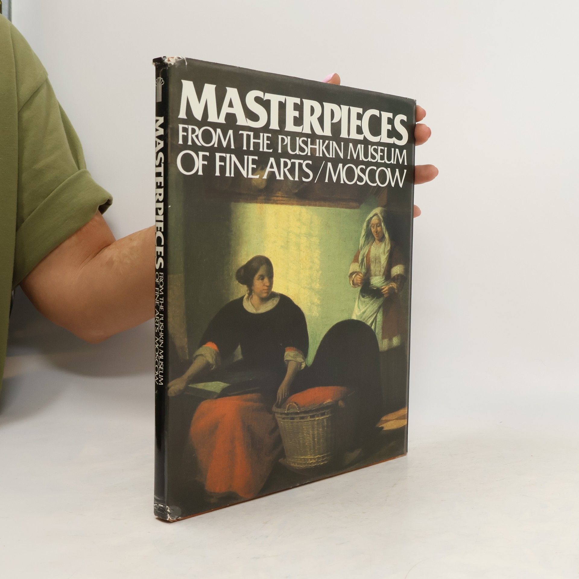 Irina Aleksandrovna Antonova Masterpieces from the Pushkin Museum of Fine Arts