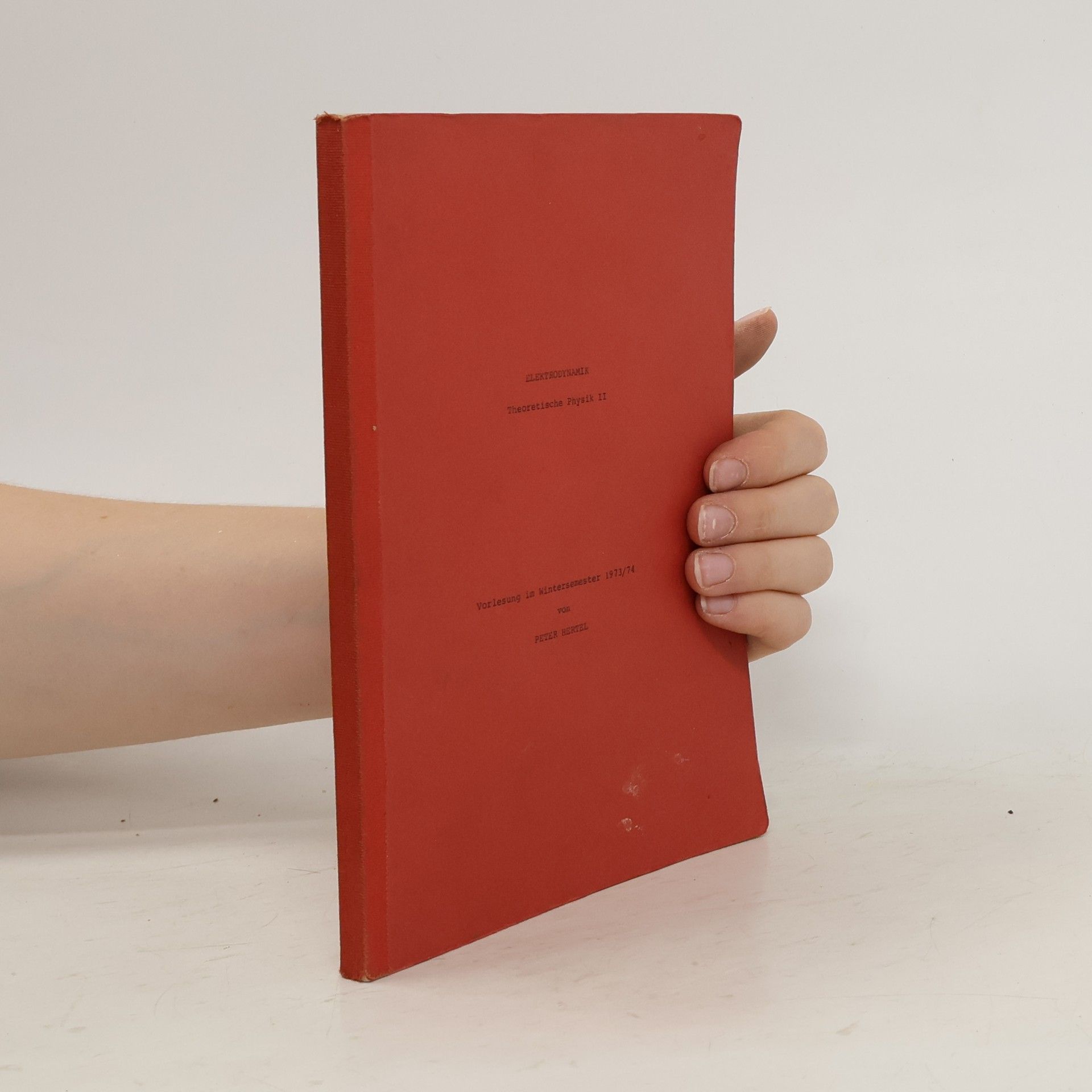 Peter Hertel Elektrodynamik. Theoretische Physik II.
