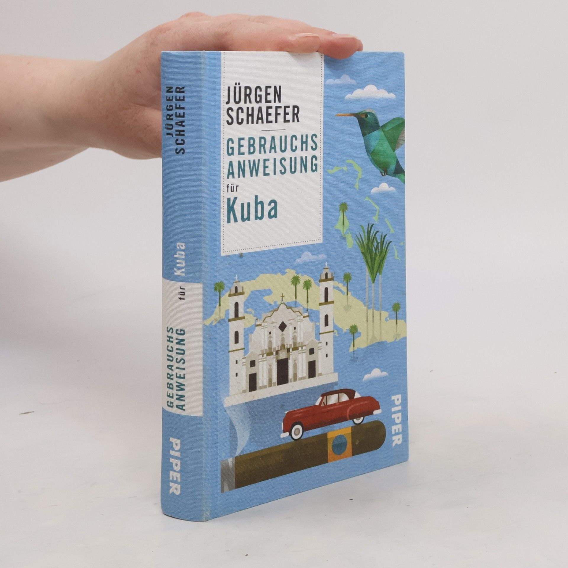 Jürgen Schaefer Gebrauchsanweisung für Kuba