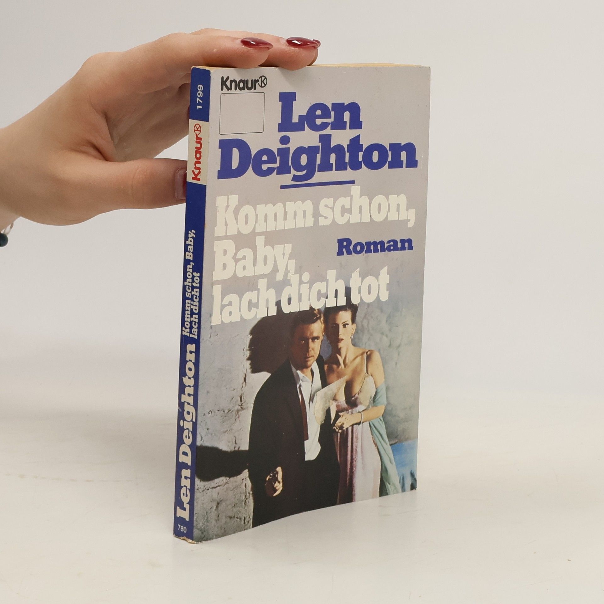 Len Deighton Komm schon, Baby, lach dich tot. Roman