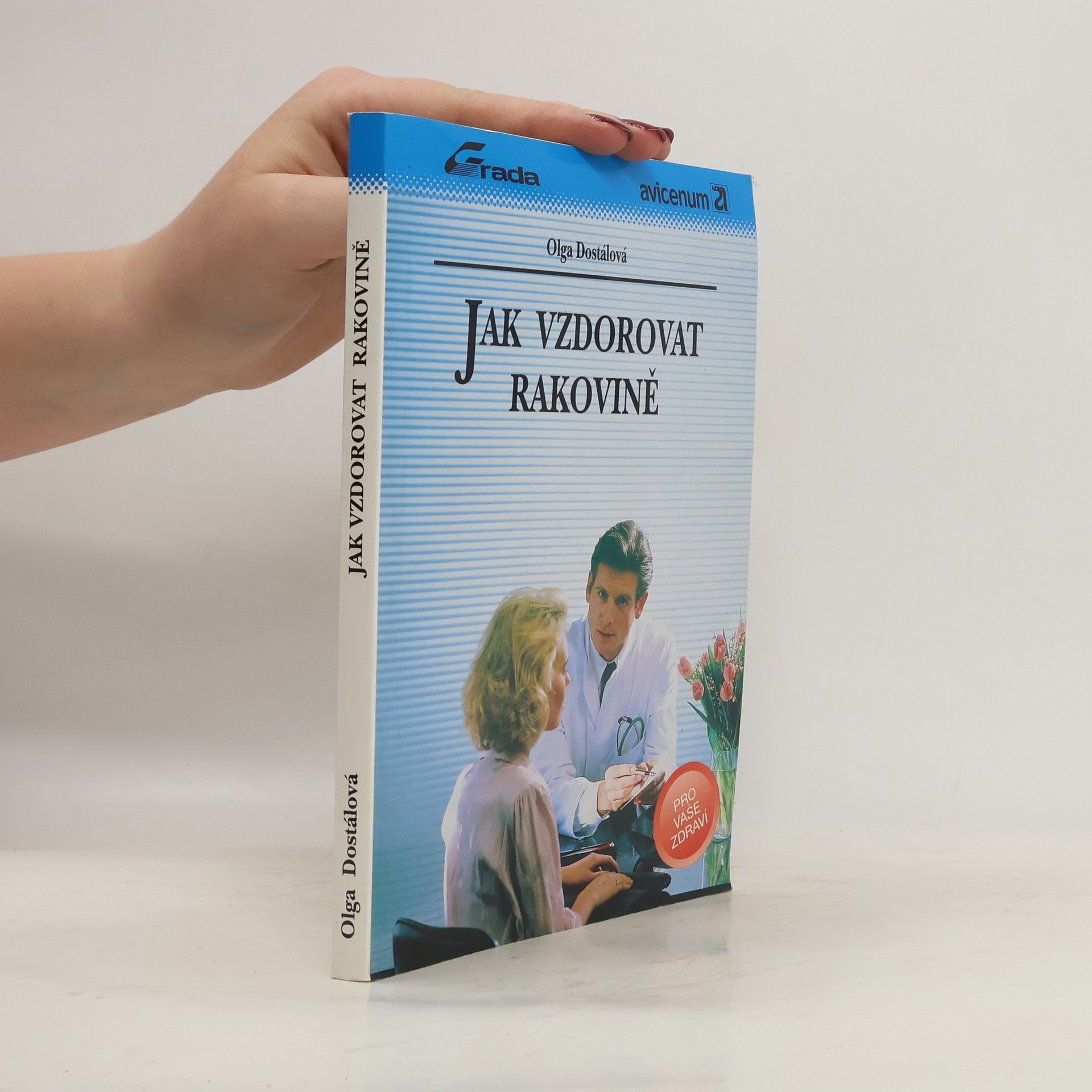 Olga Dostálová Jak vzdorovat rakovině