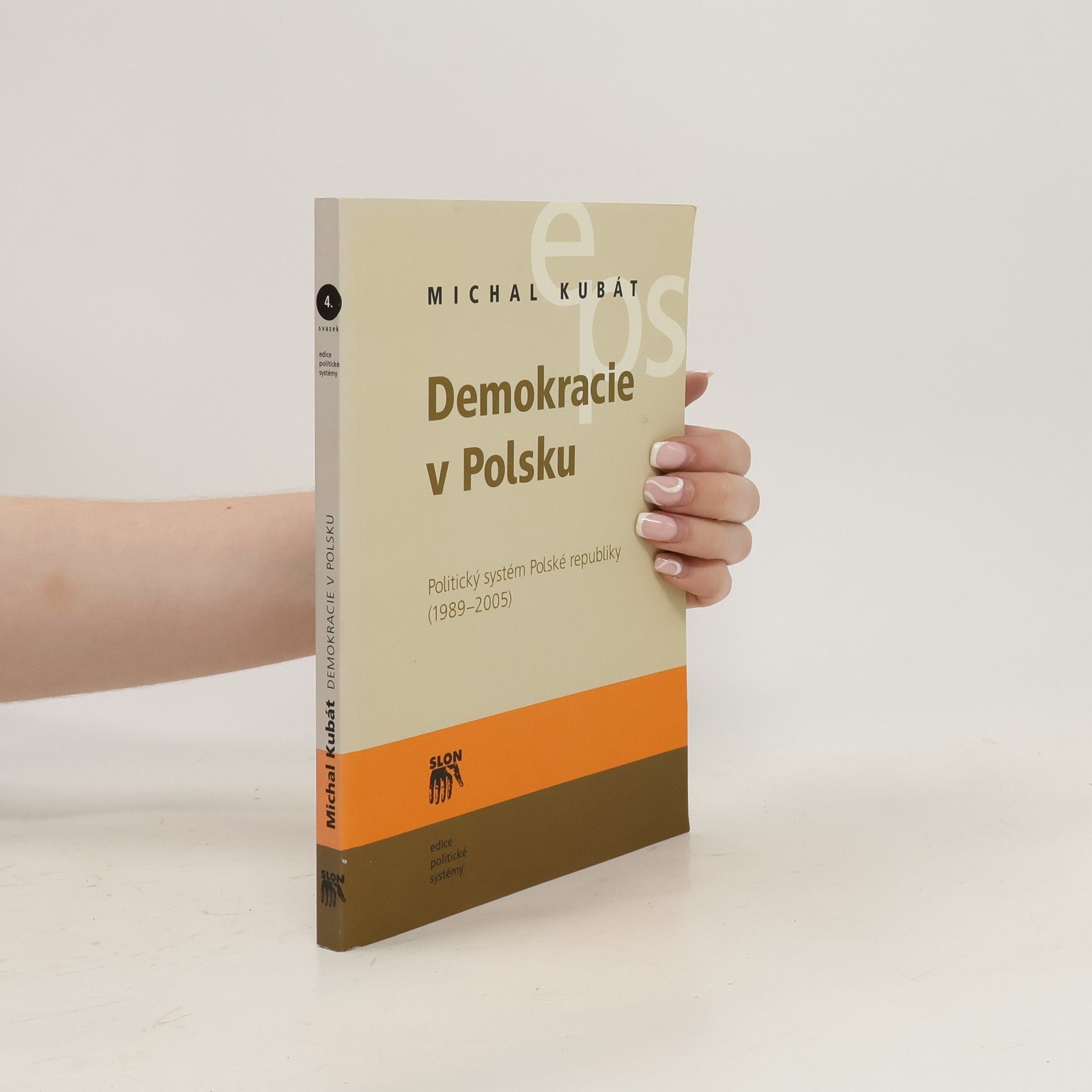 Michal Kubát Demokracie v Polsku: Politický systém Polské republiky (1989-2005)
