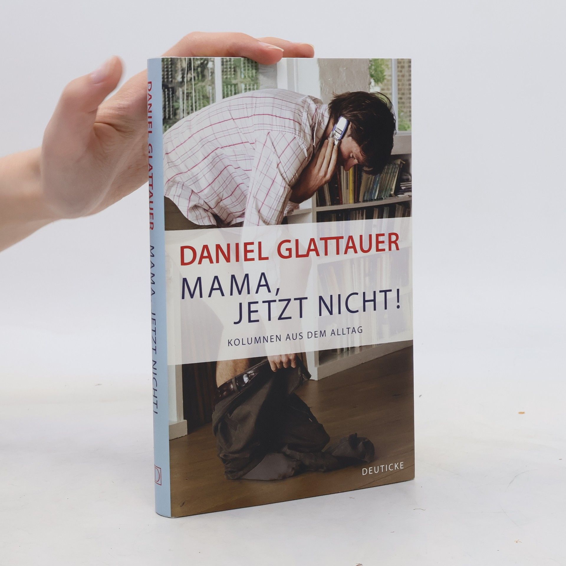 Daniel Glattauer Mama, jetzt nicht!