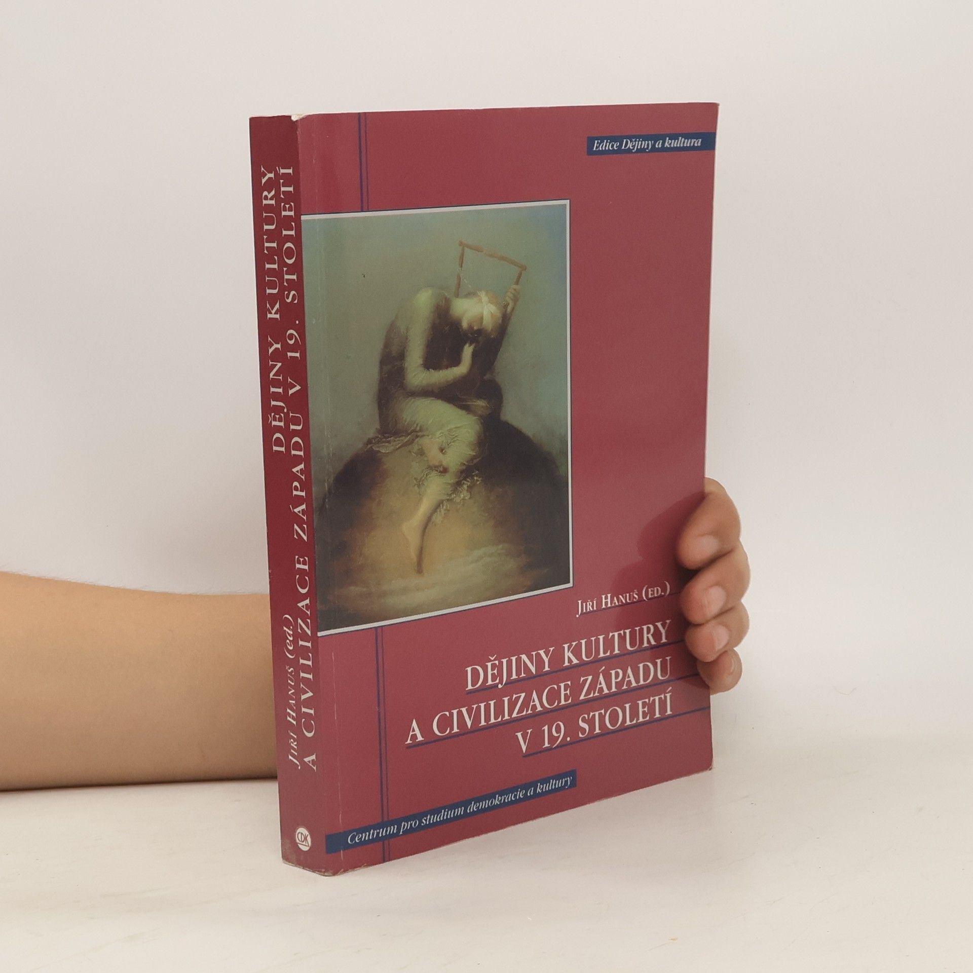 Jiří Hanuš Dějiny kultury a civilizace Západu v 19. století