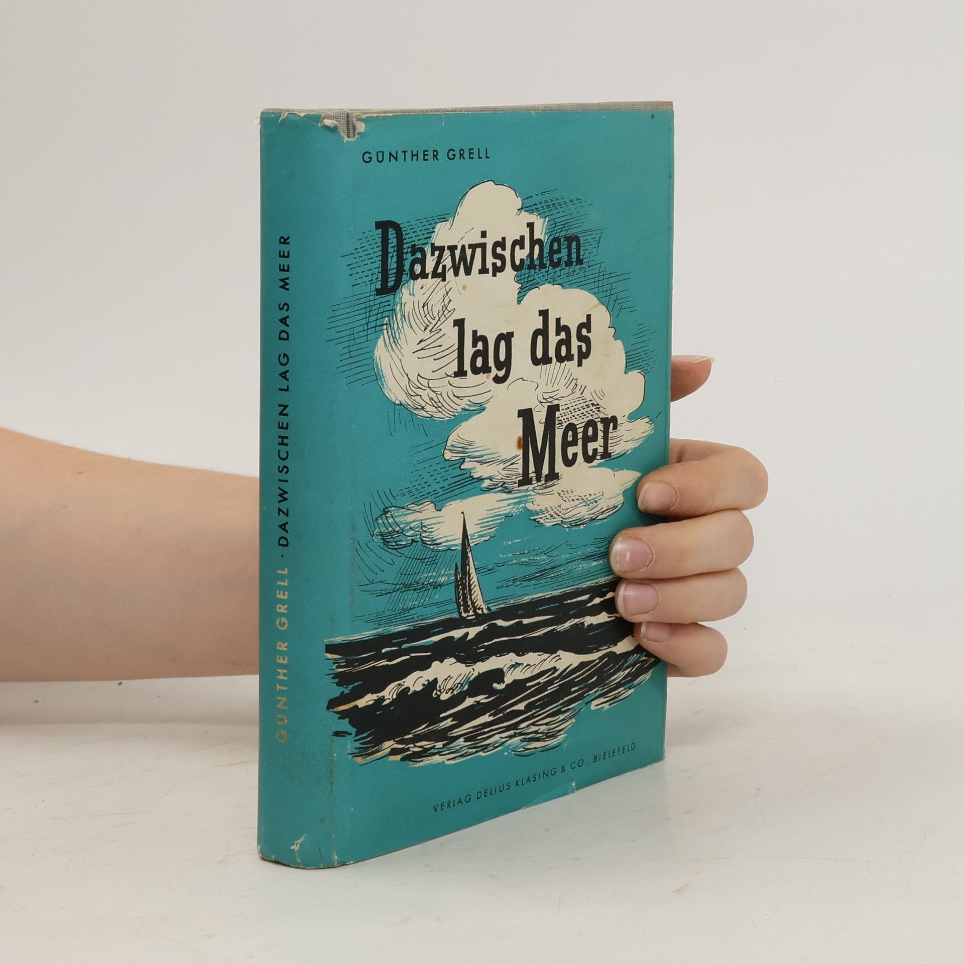 Günther Grell Dazwischen lag das Meer