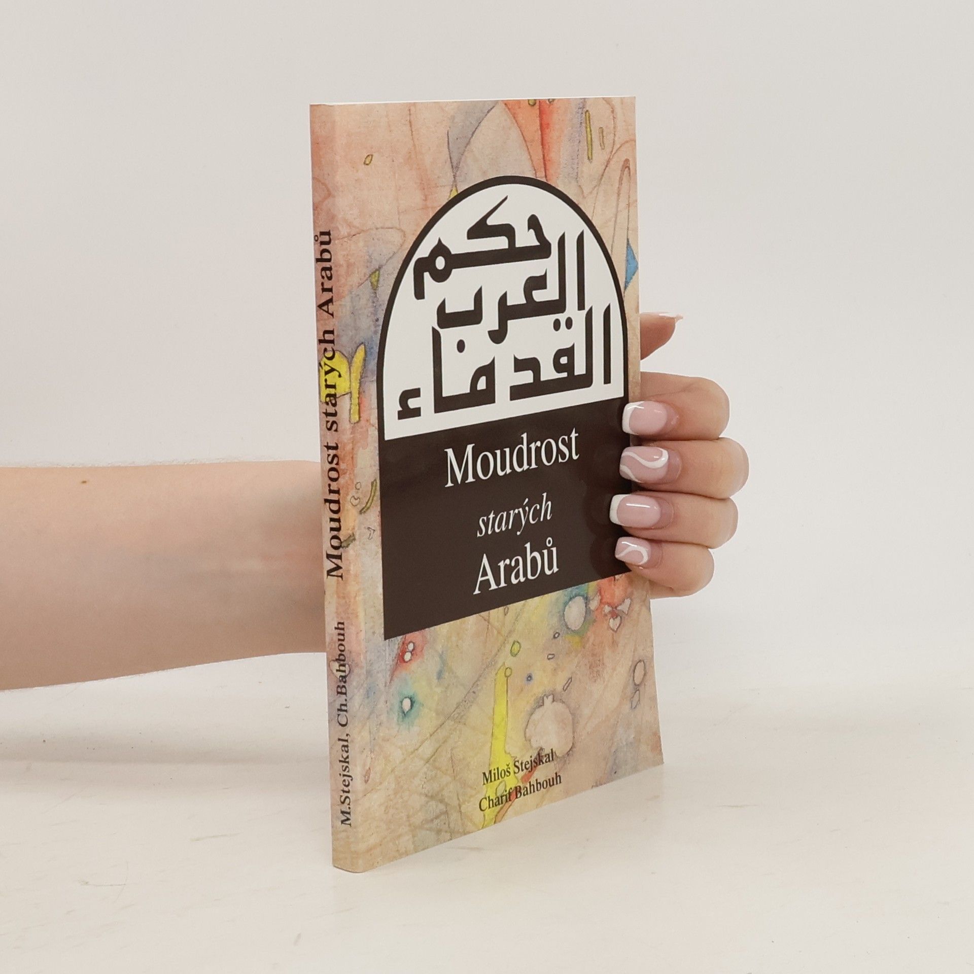 Jaroslav Bičovský Moudrost starých Arabů