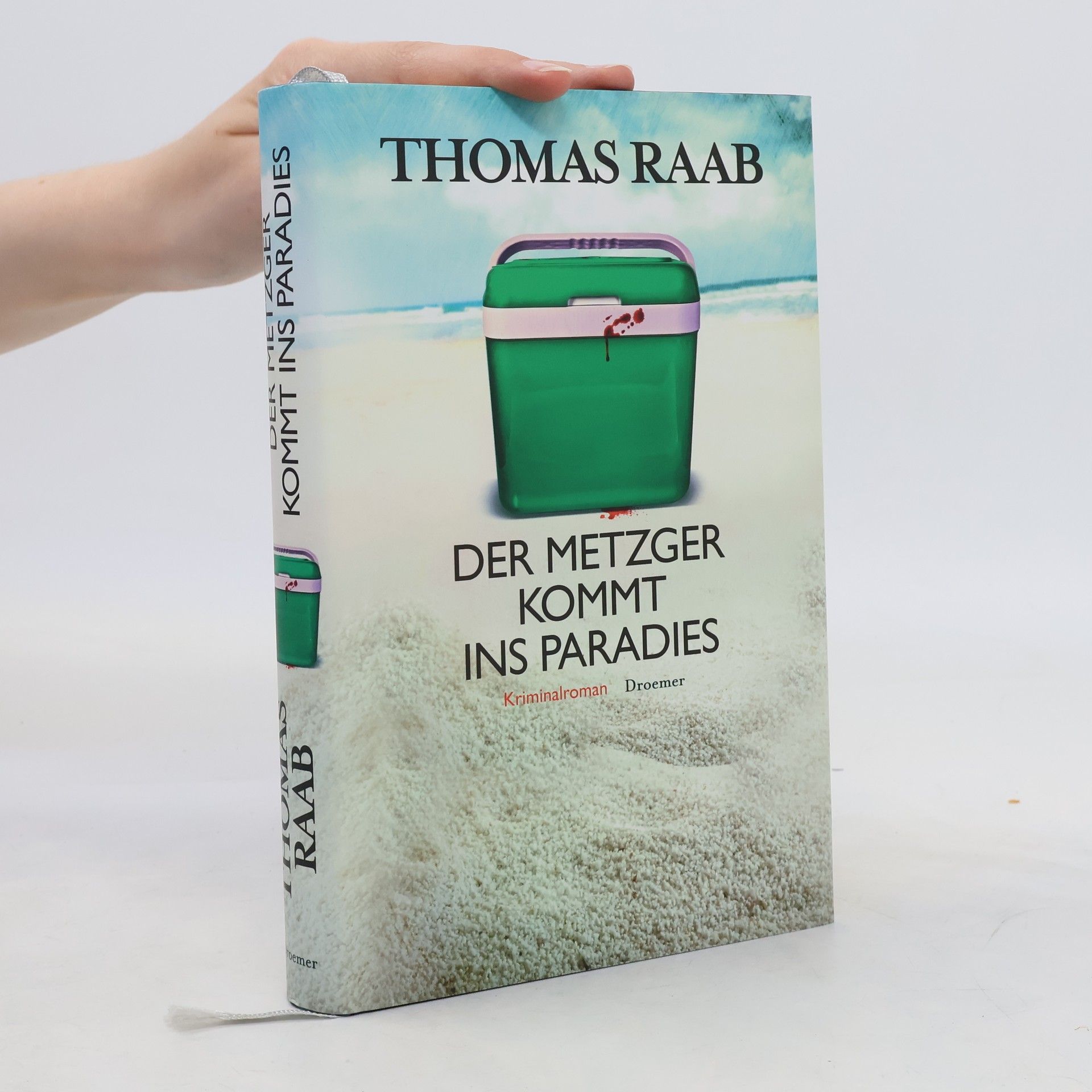 Thomas Raab Der Metzger kommt ins Paradies
