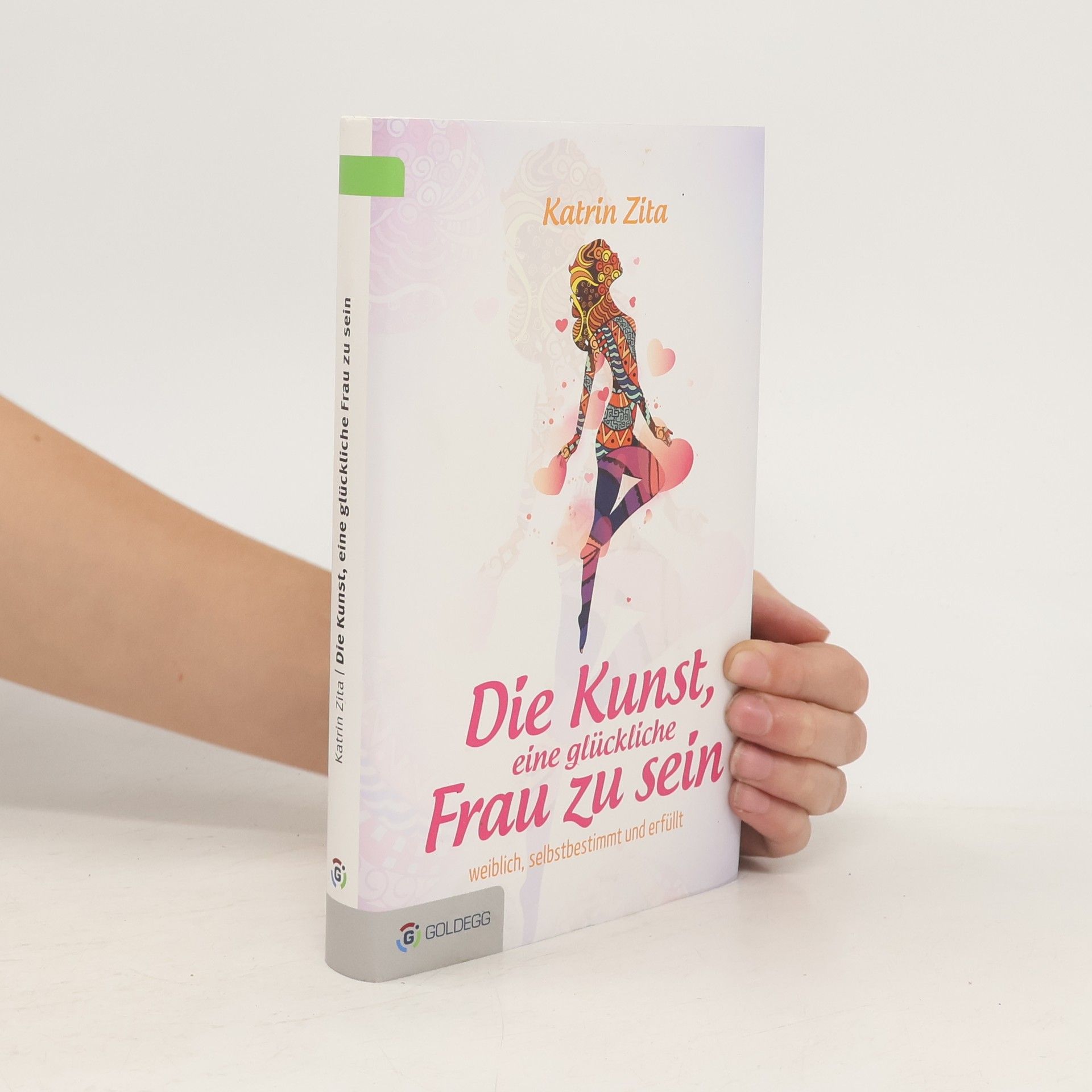 Katrin Zita Die Kunst, eine glückliche Frau zu sein