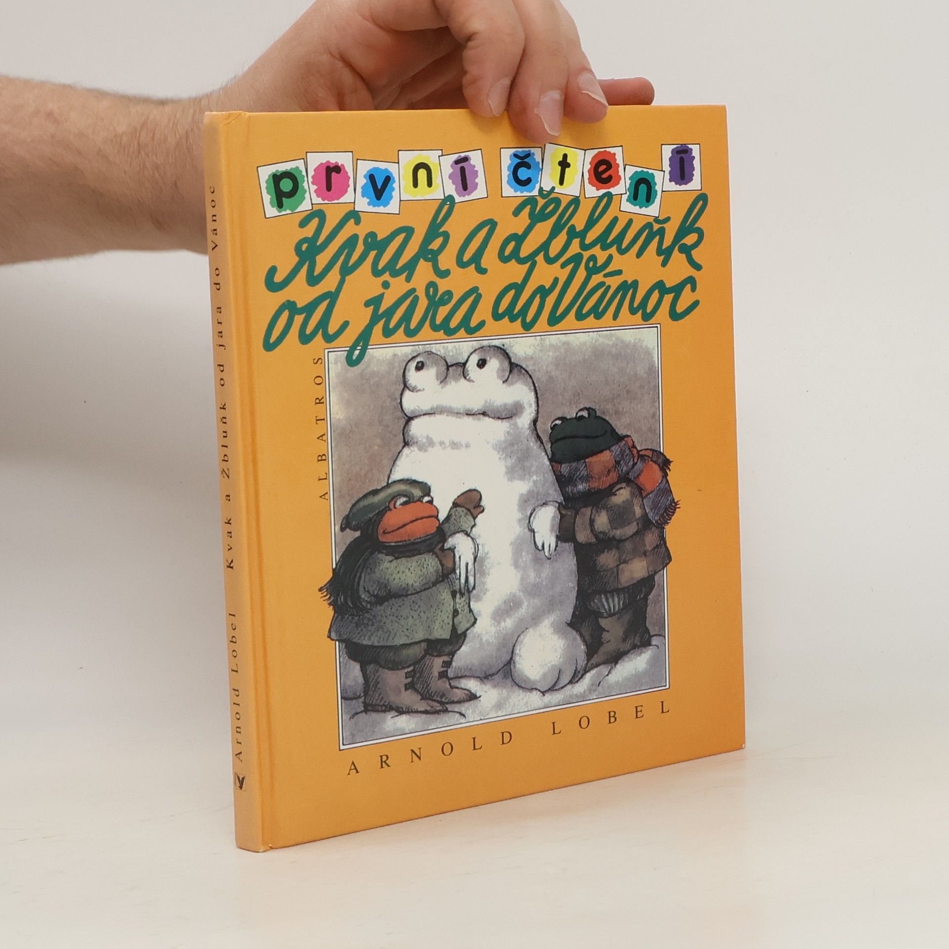 Arnold Lobel Kvak a Žbluňk od jara do Vánoc