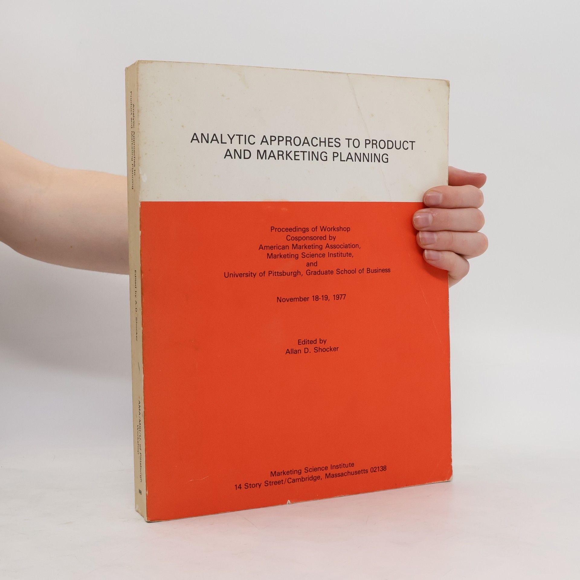 Allan D. Shocker Analytic Approaches to Product and Marketing Planning