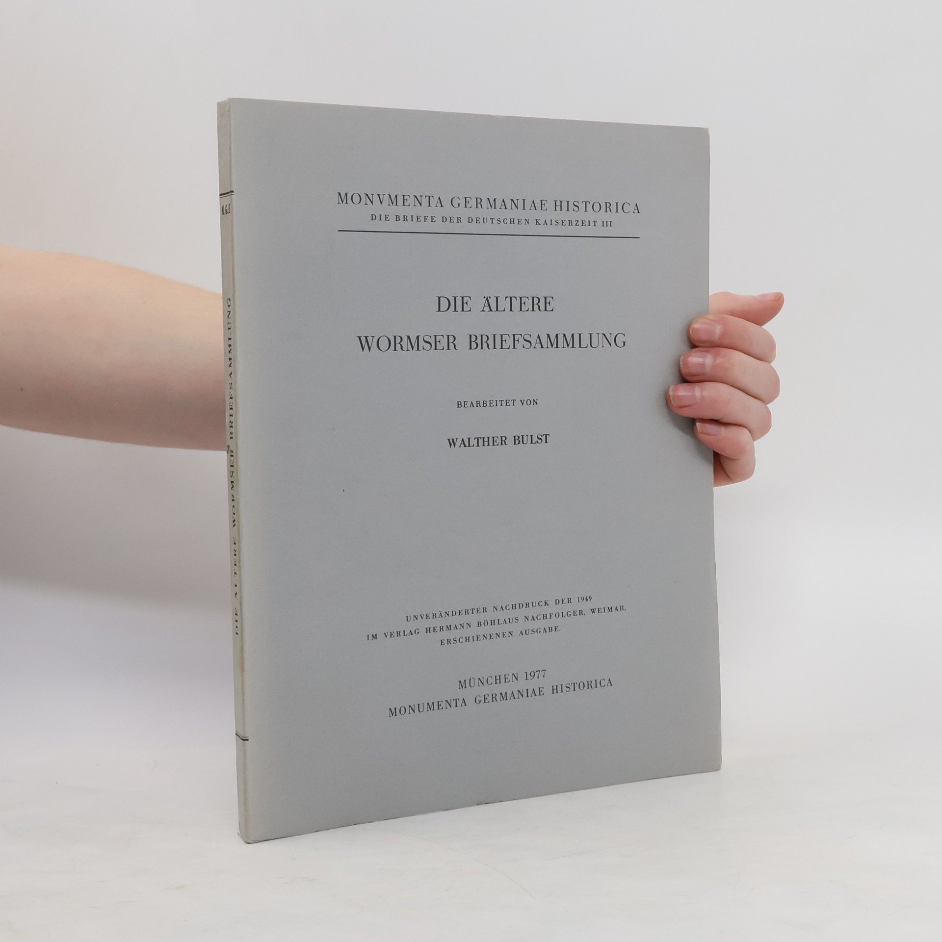 Walther Bulst Die Ältere Wormser Briefsammlung