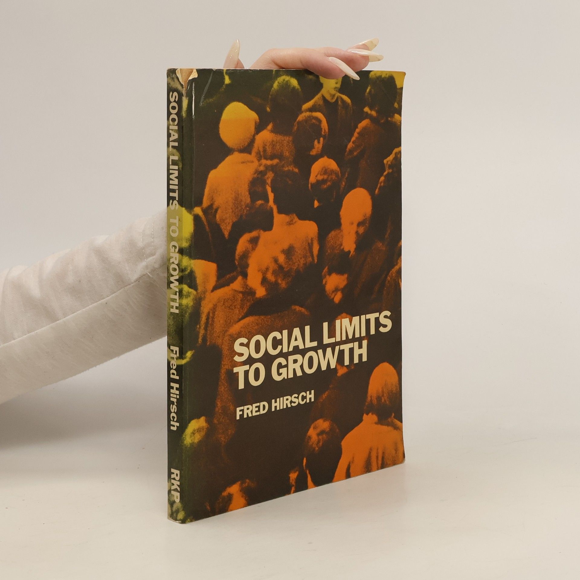 Fred Hirsch Social Limits to Growth