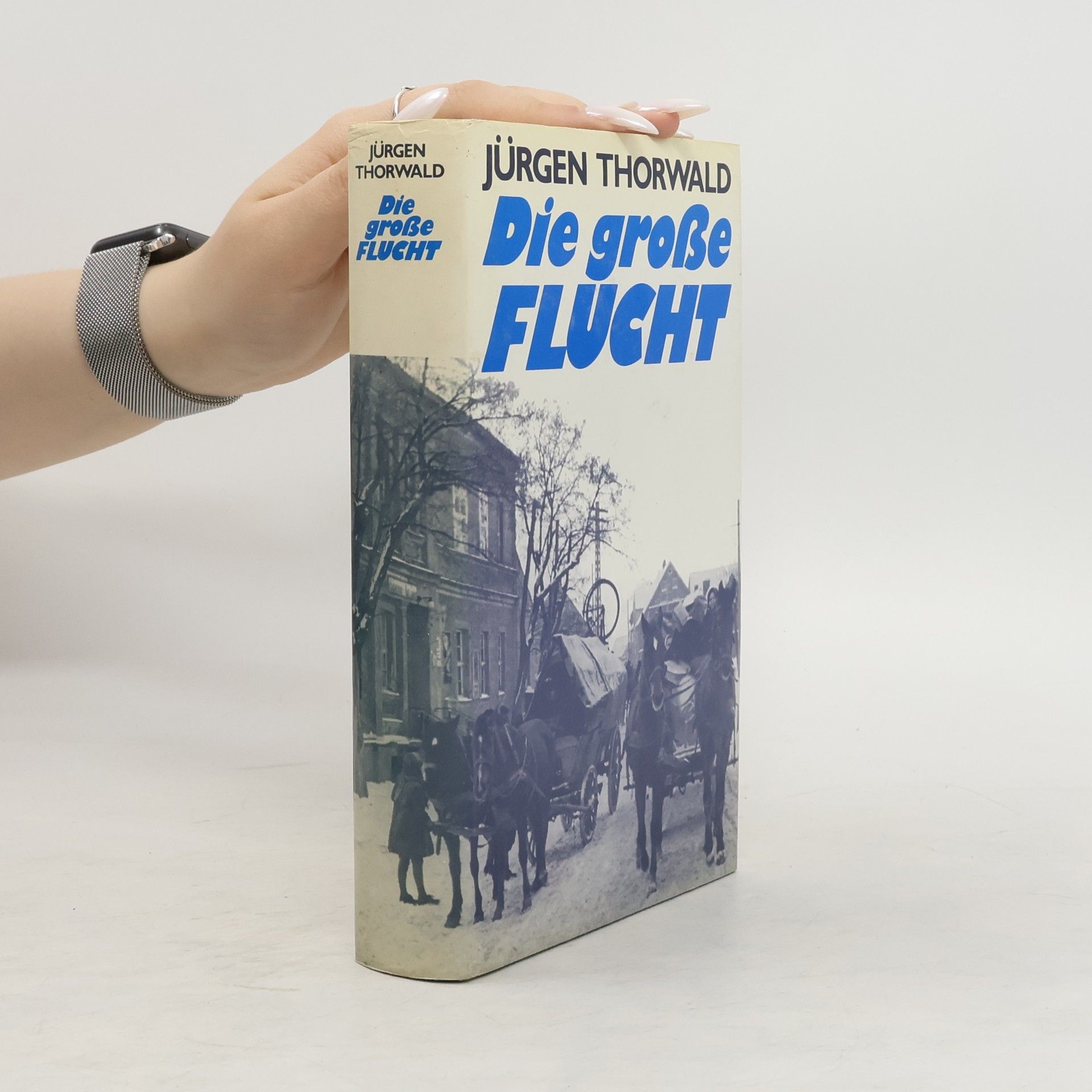 Jürgen Thorwald Die große Flucht