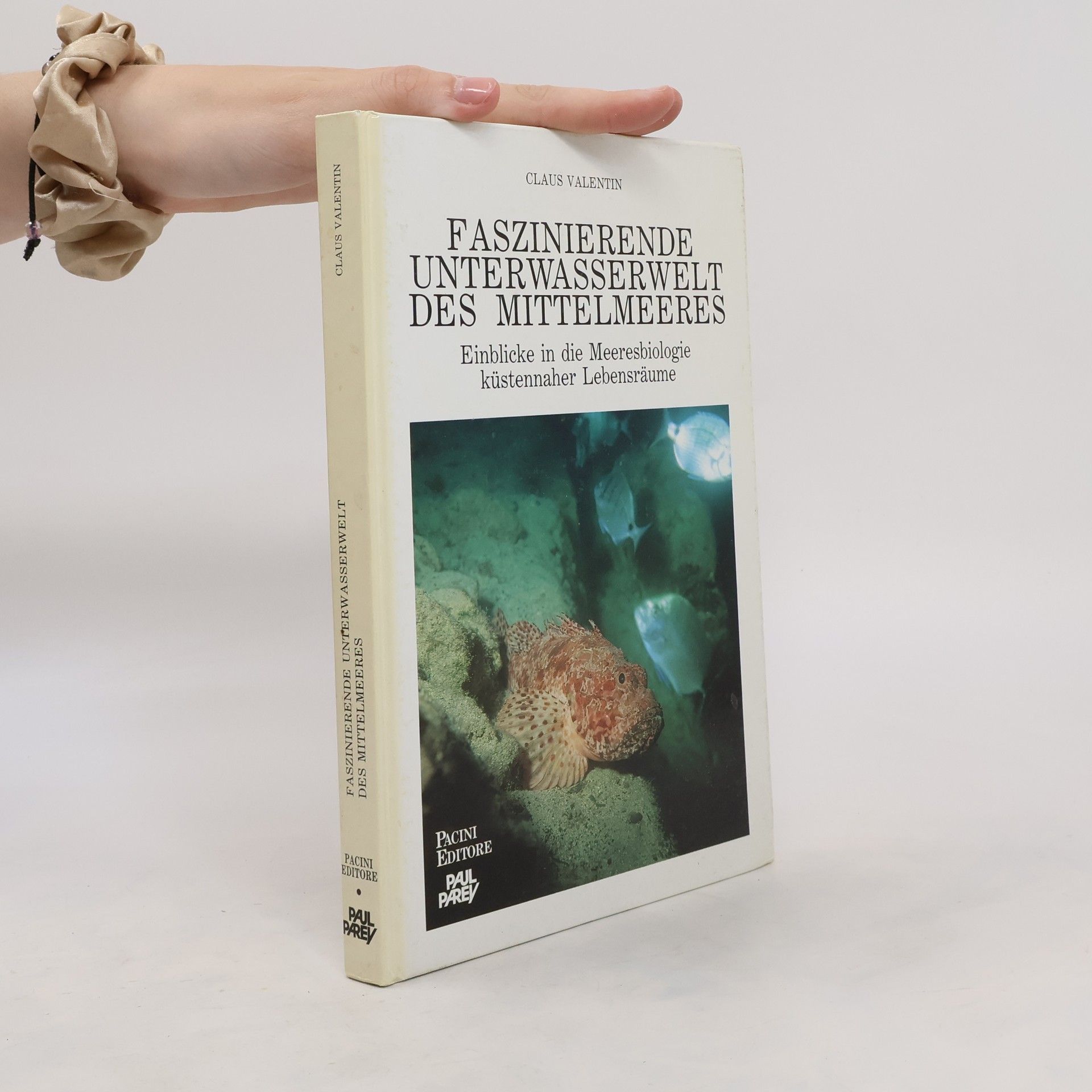 Claus Valentin Faszinierende Unterwasserwelt des Mittelmeeres : Einblicke in die Meeresbiologie küstennaher Lebennsräume