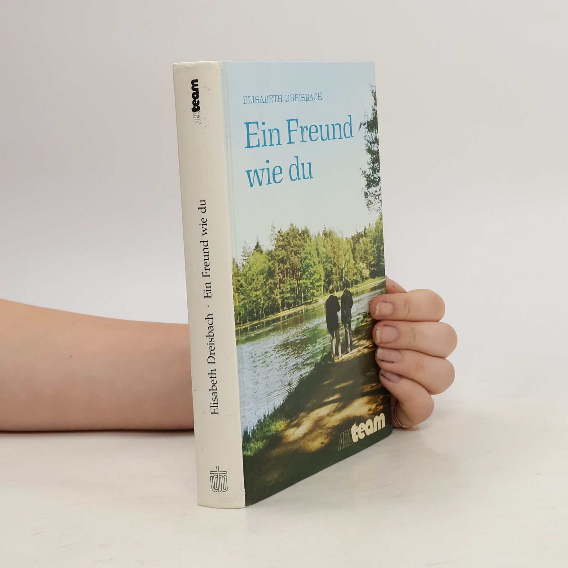 Elisabeth Dreisbach Ein Freund wie du