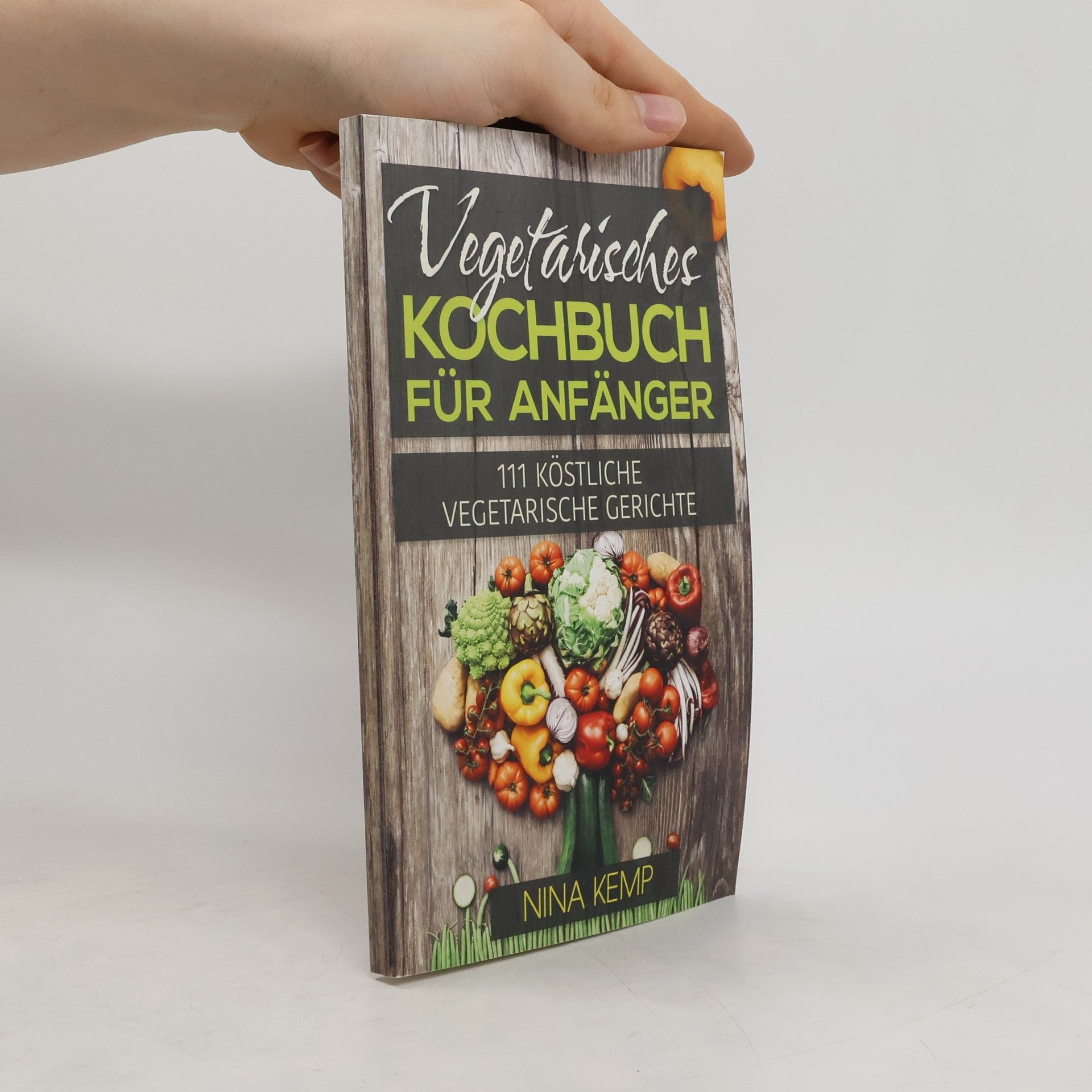 Nina Kemper Vegetarisches Kochbuch Für Anfänger