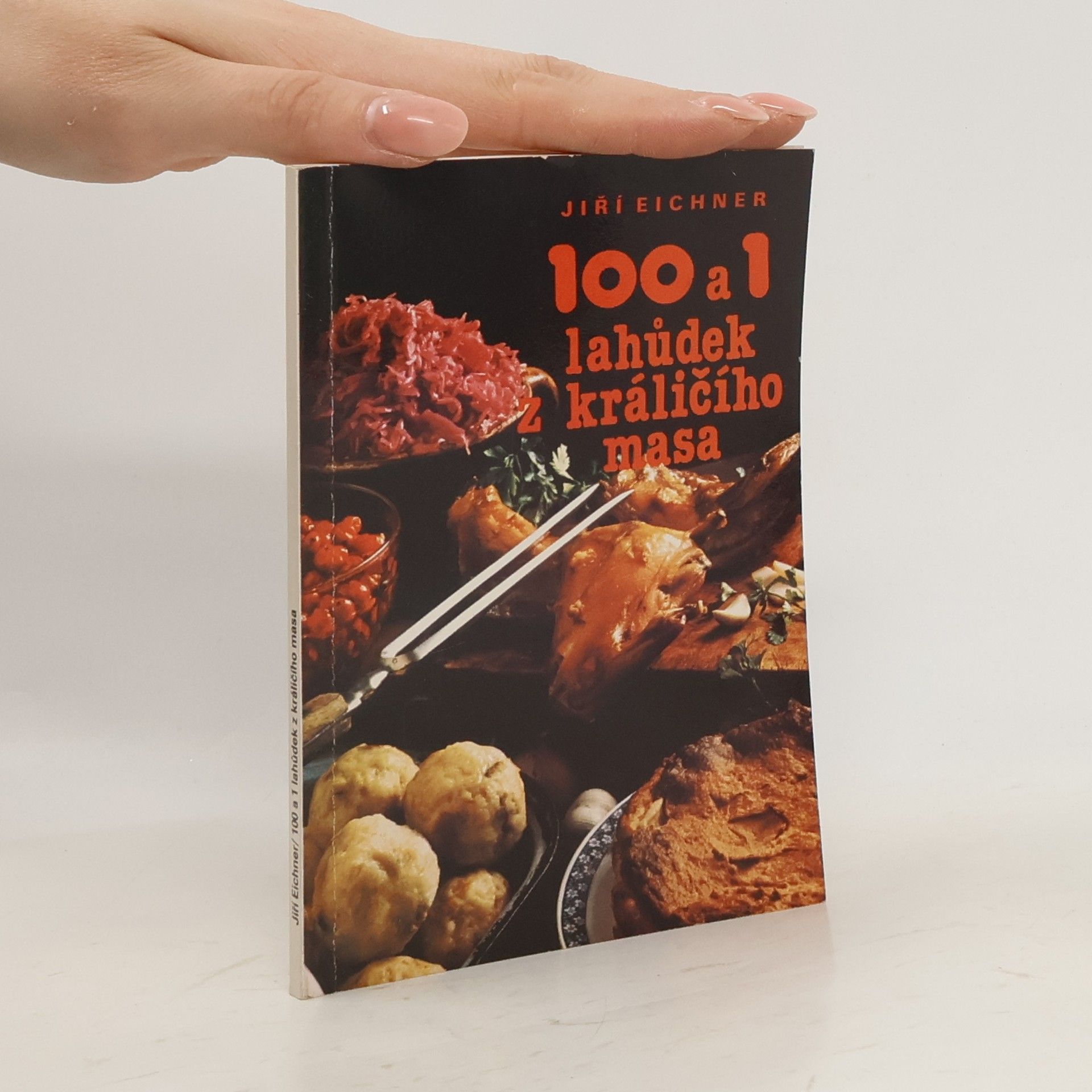 Jiří Eichner 100 a 1 lahůdek z králičího masa