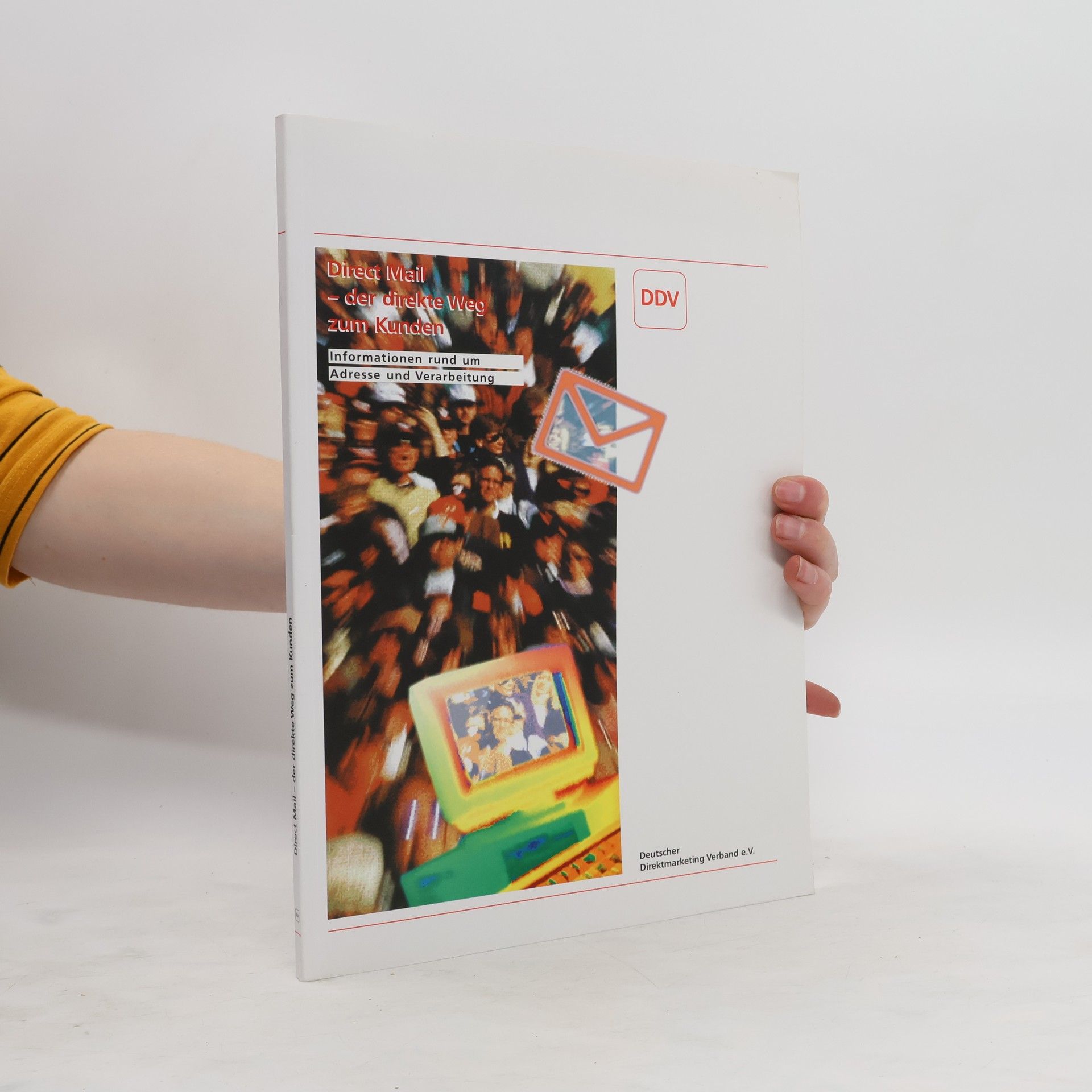 Collectif d'auteurs Direct Mail - der direkte Weg zum Kunden: Informationen rund um Adresse und Verarbeitung