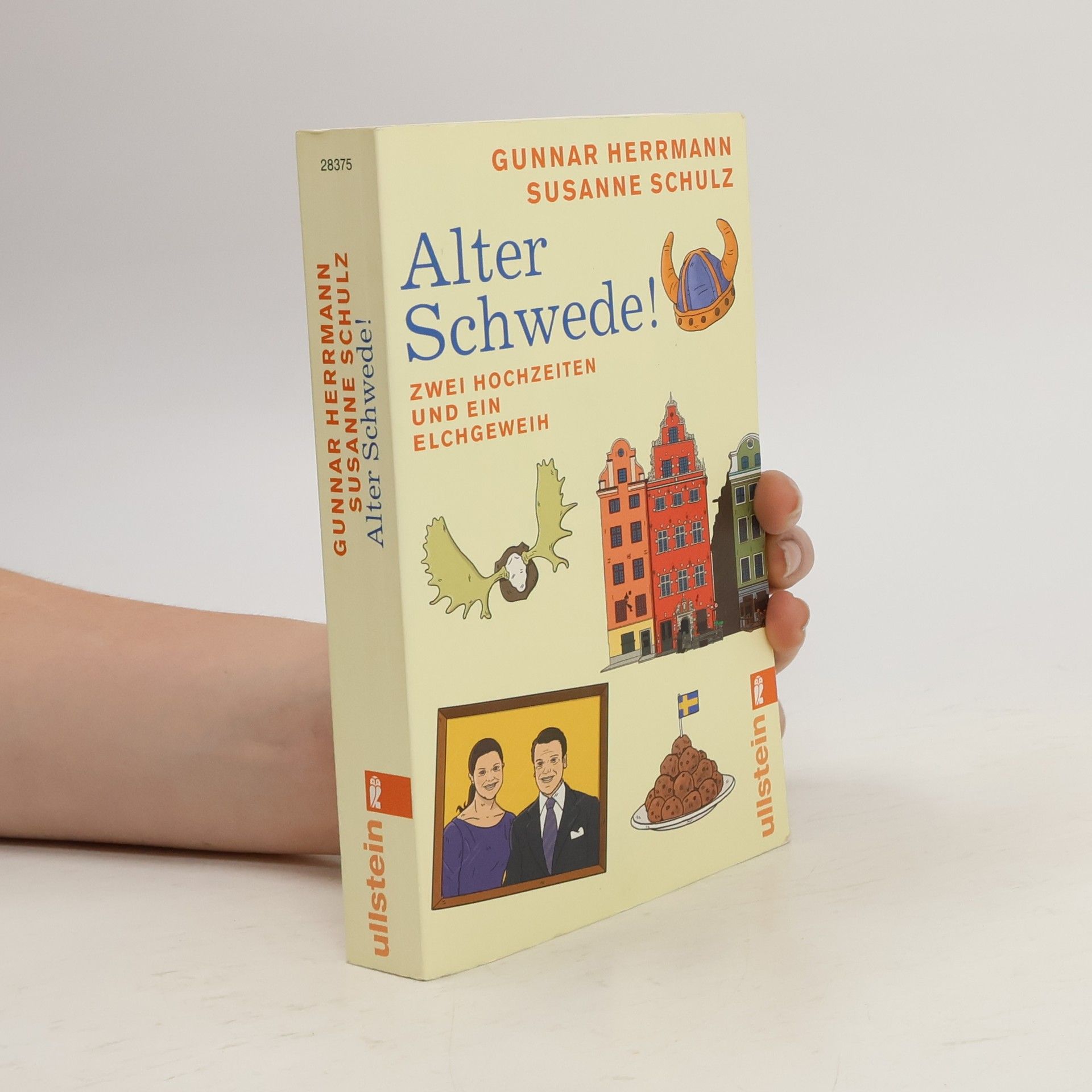 Gunnar Herrmann Alter Schwede! : zwei Hochzeiten und ein Elchgeweih