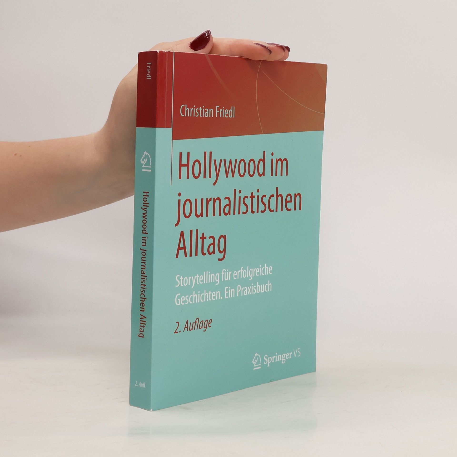 Christian Friedl Hollywood im journalistischen Alltag